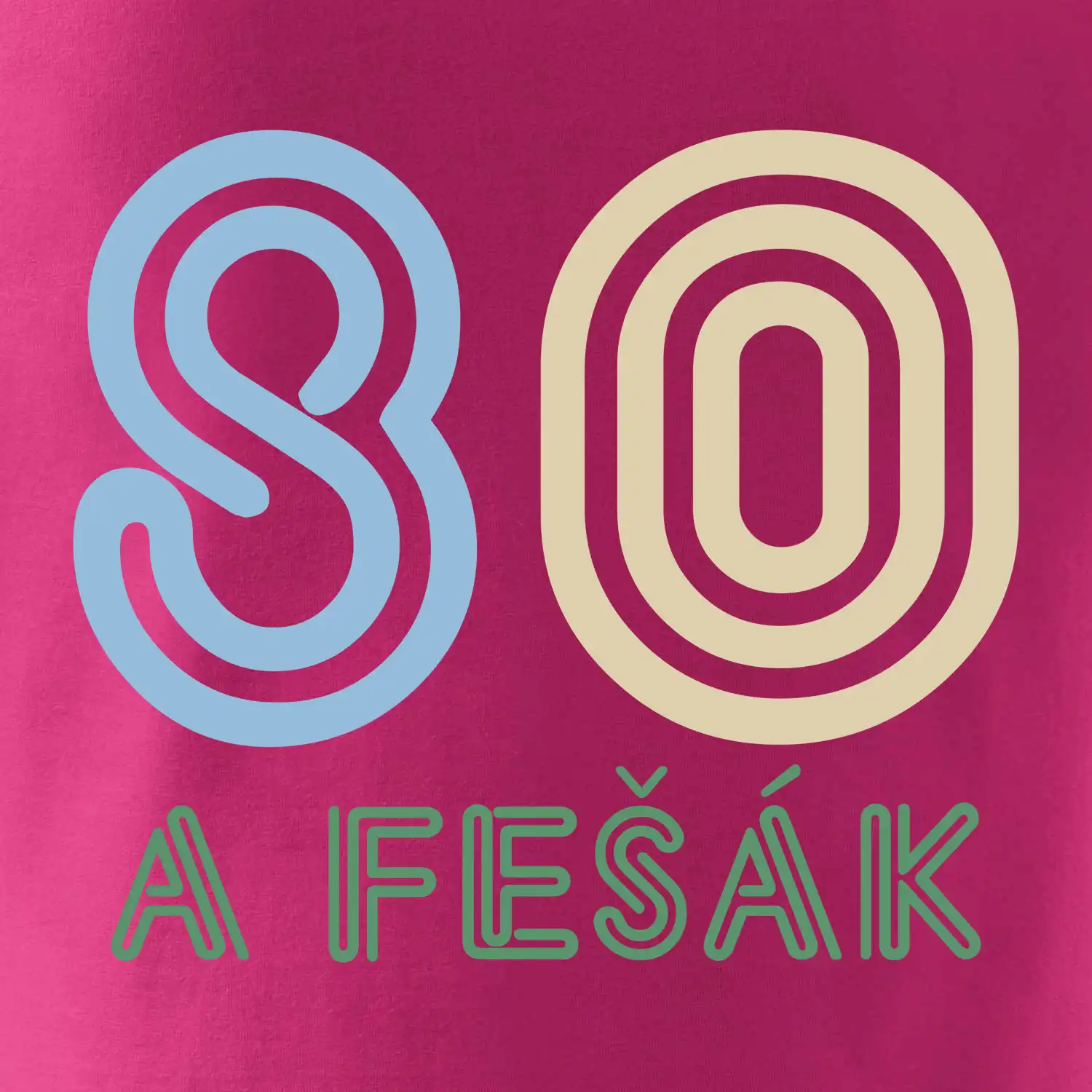 80 a fešák
