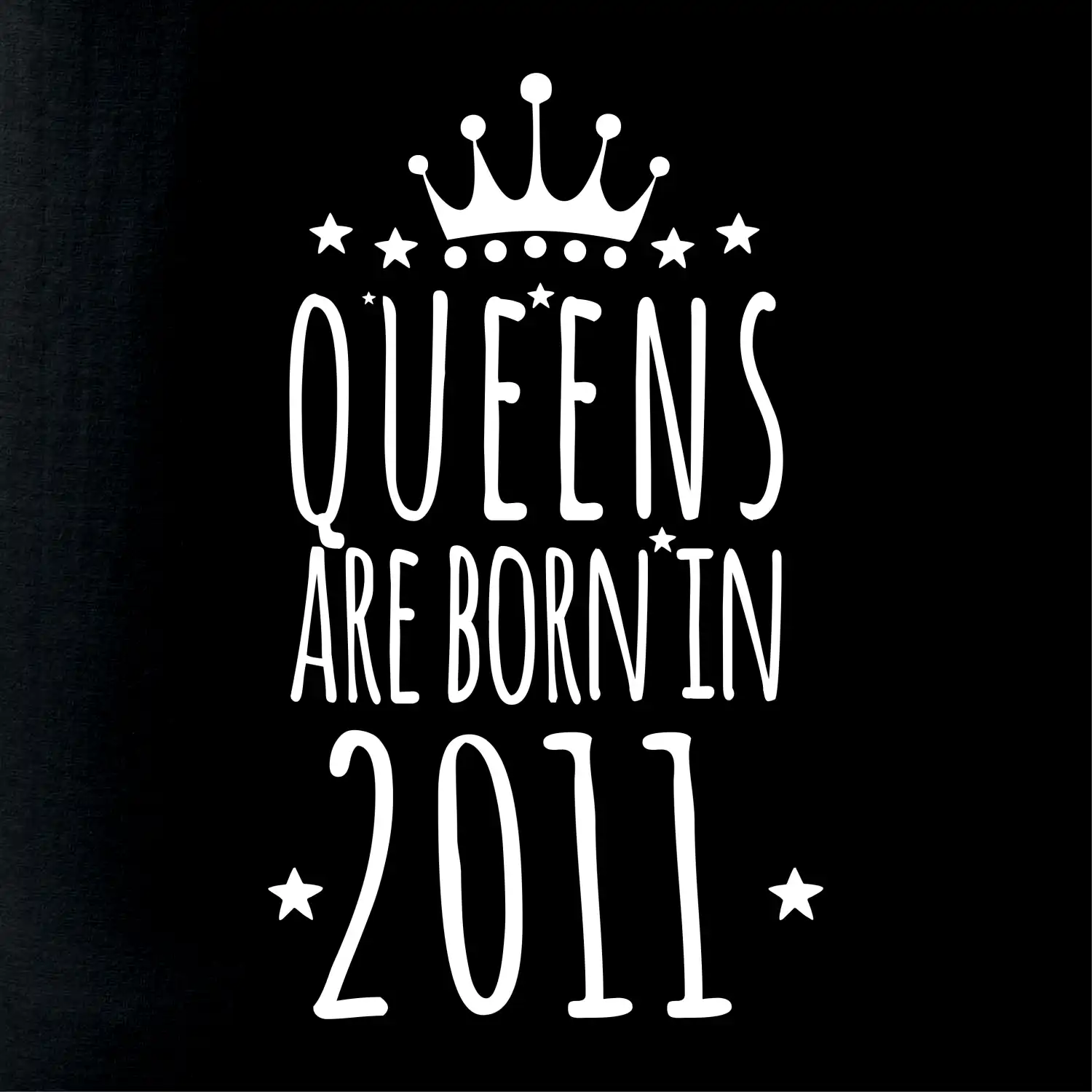 Queens are born in 2011