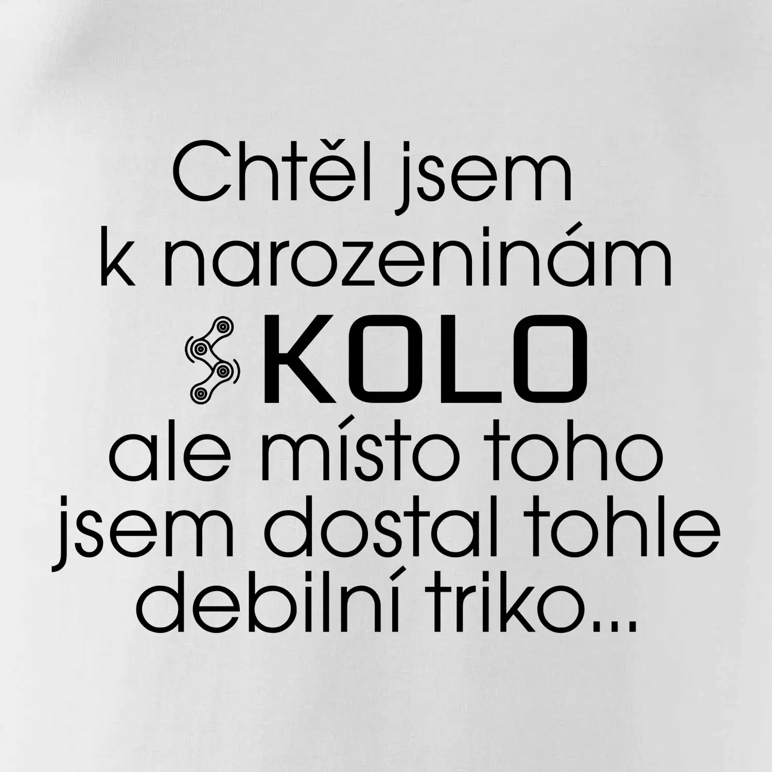 Chtěl jsem dostat k narozeninám kolo