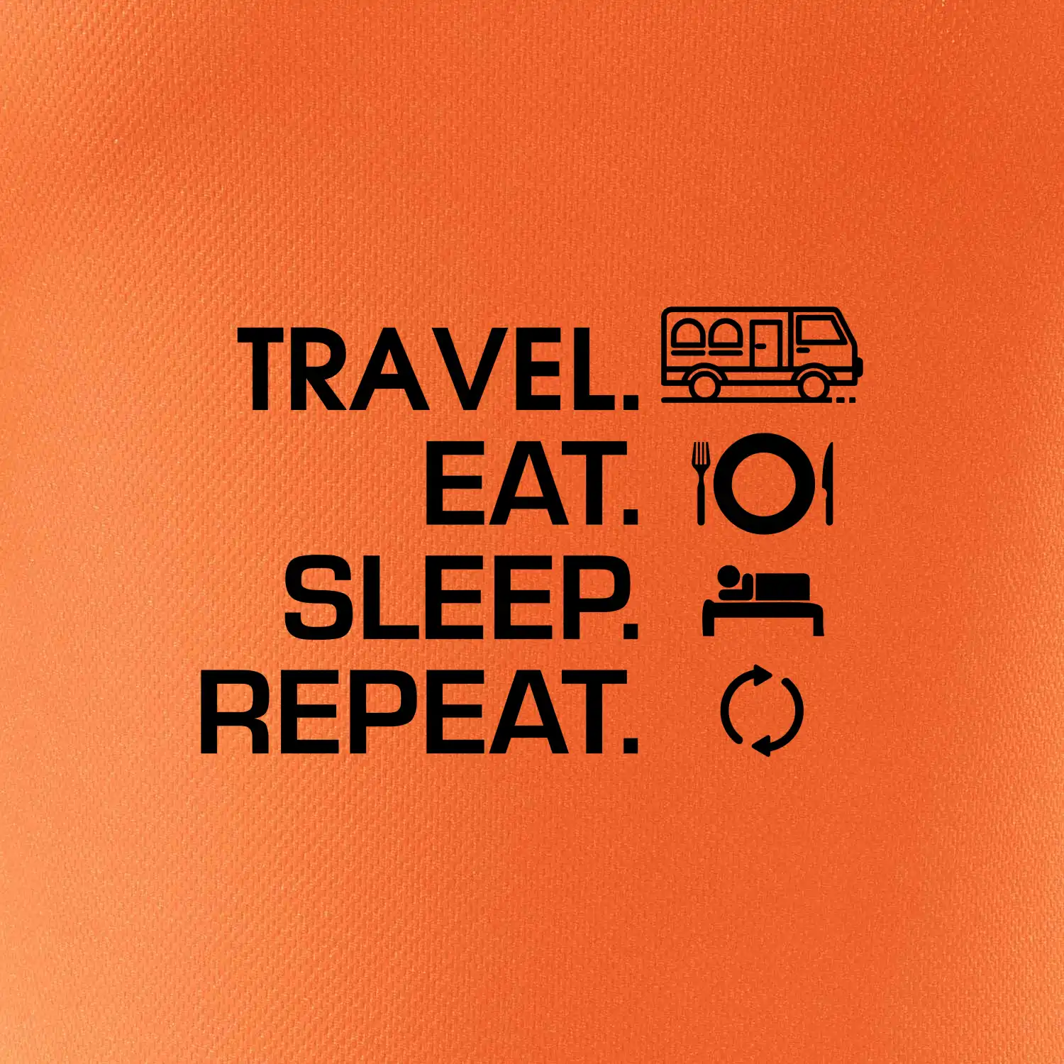 Eat sleep travel - Van