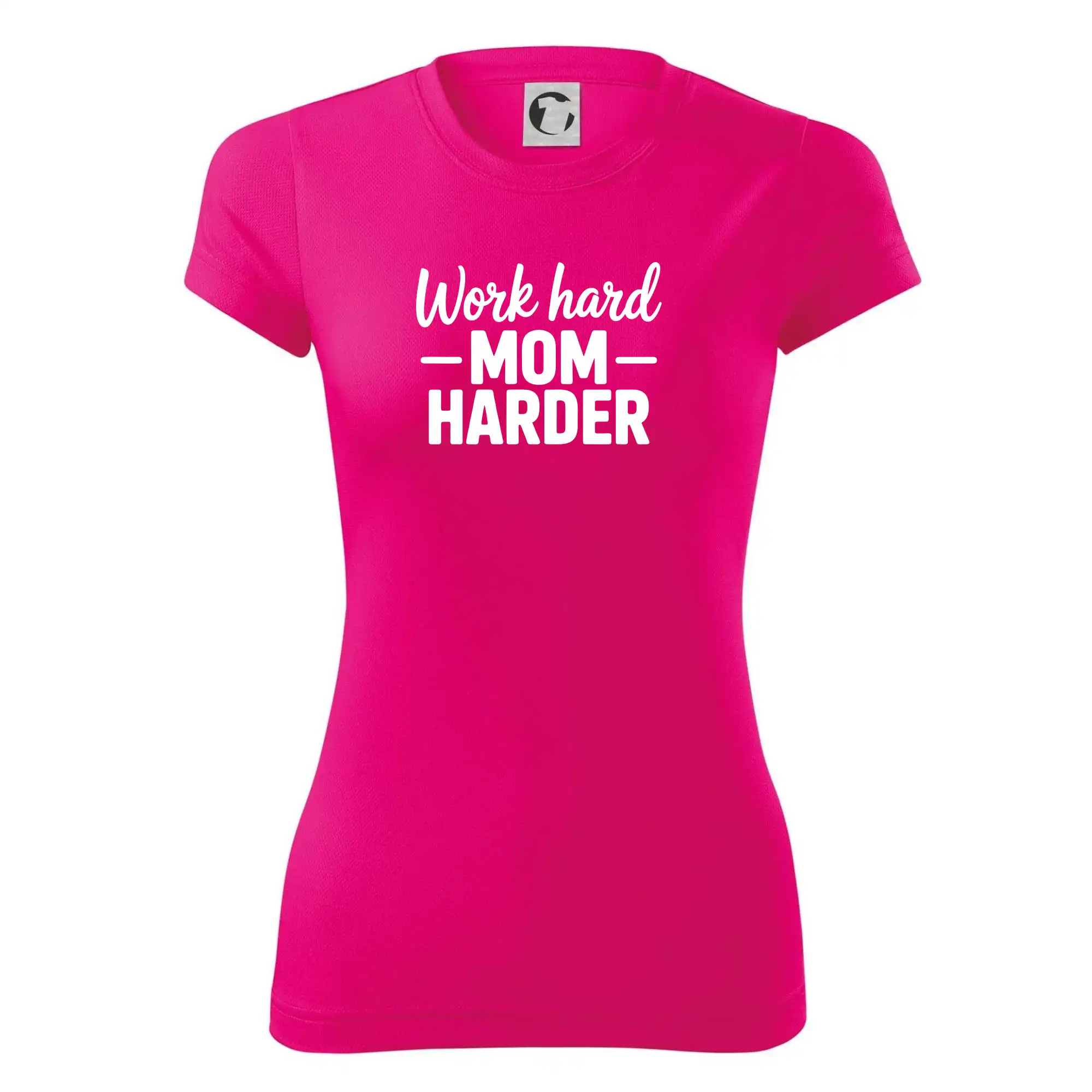 Work hard mom harder