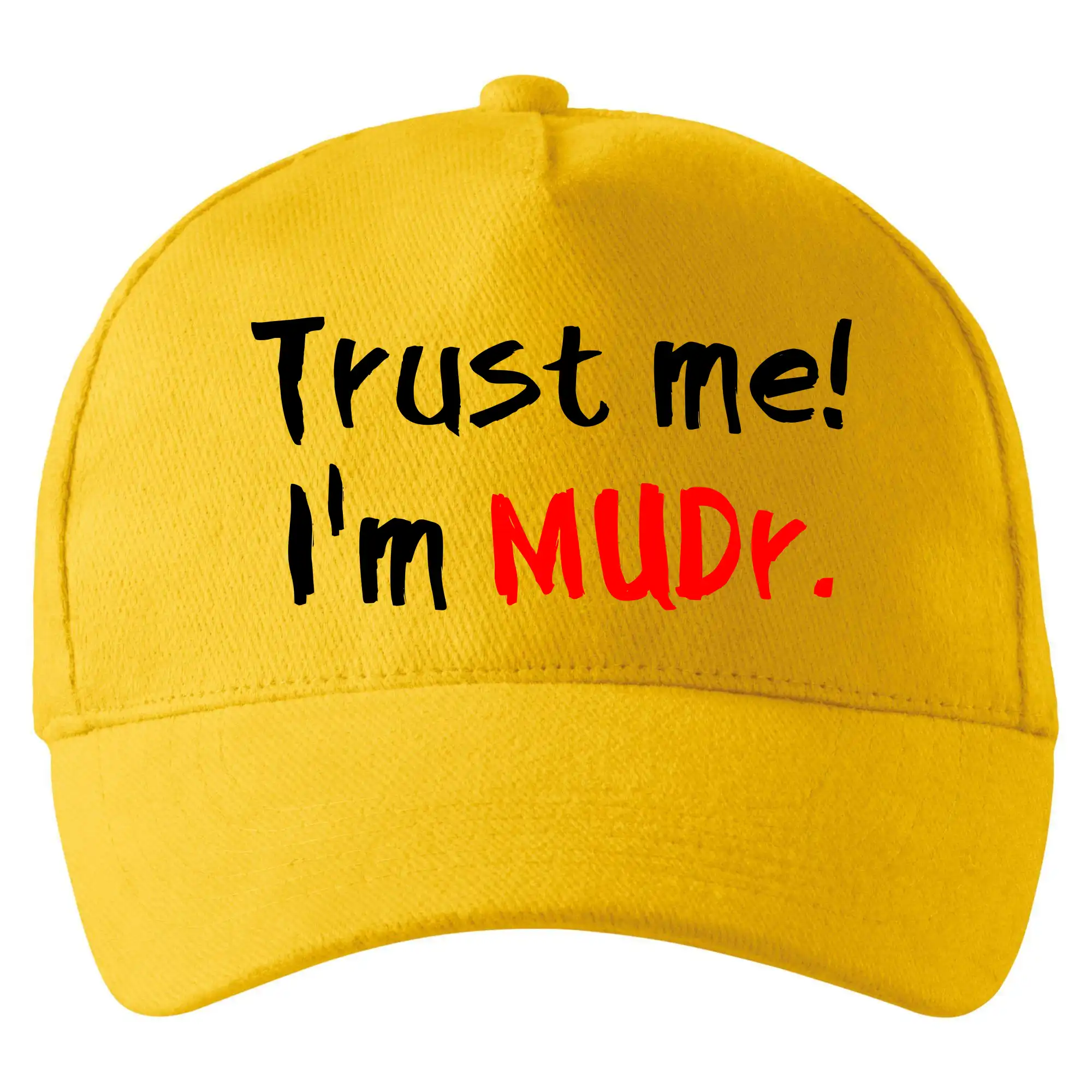 Trust me I´m  MUDr. / Věř mi jsem MUDR.
