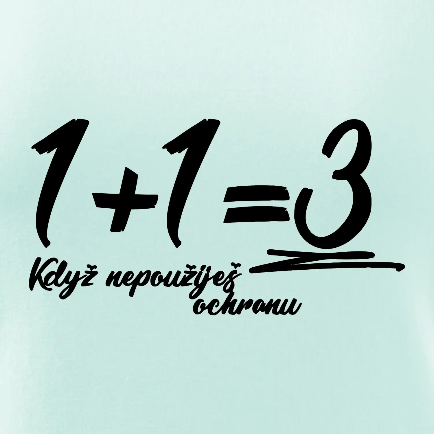 1+1=3 když nepoužiješ ochranu