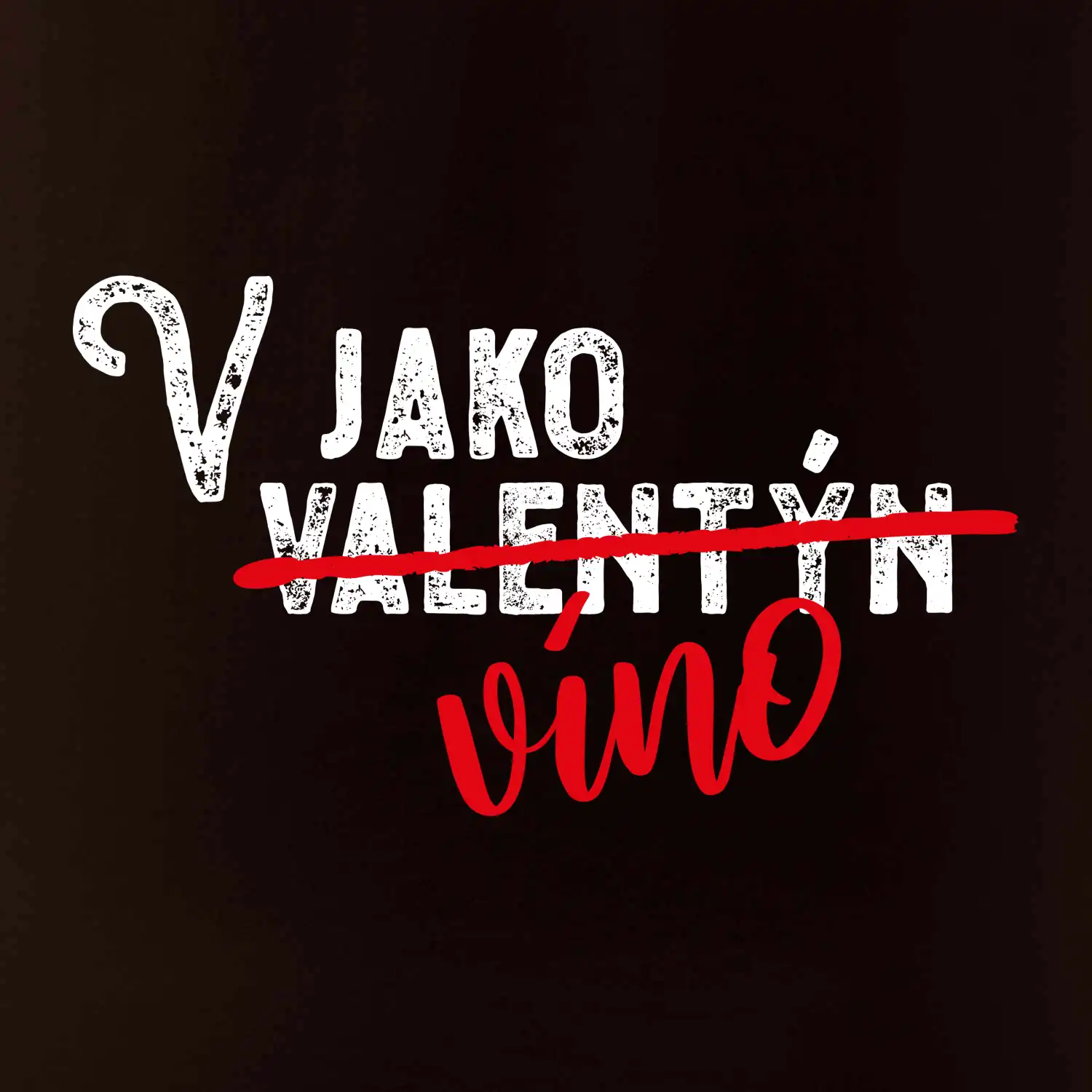 V jako Valentýn VÍNO