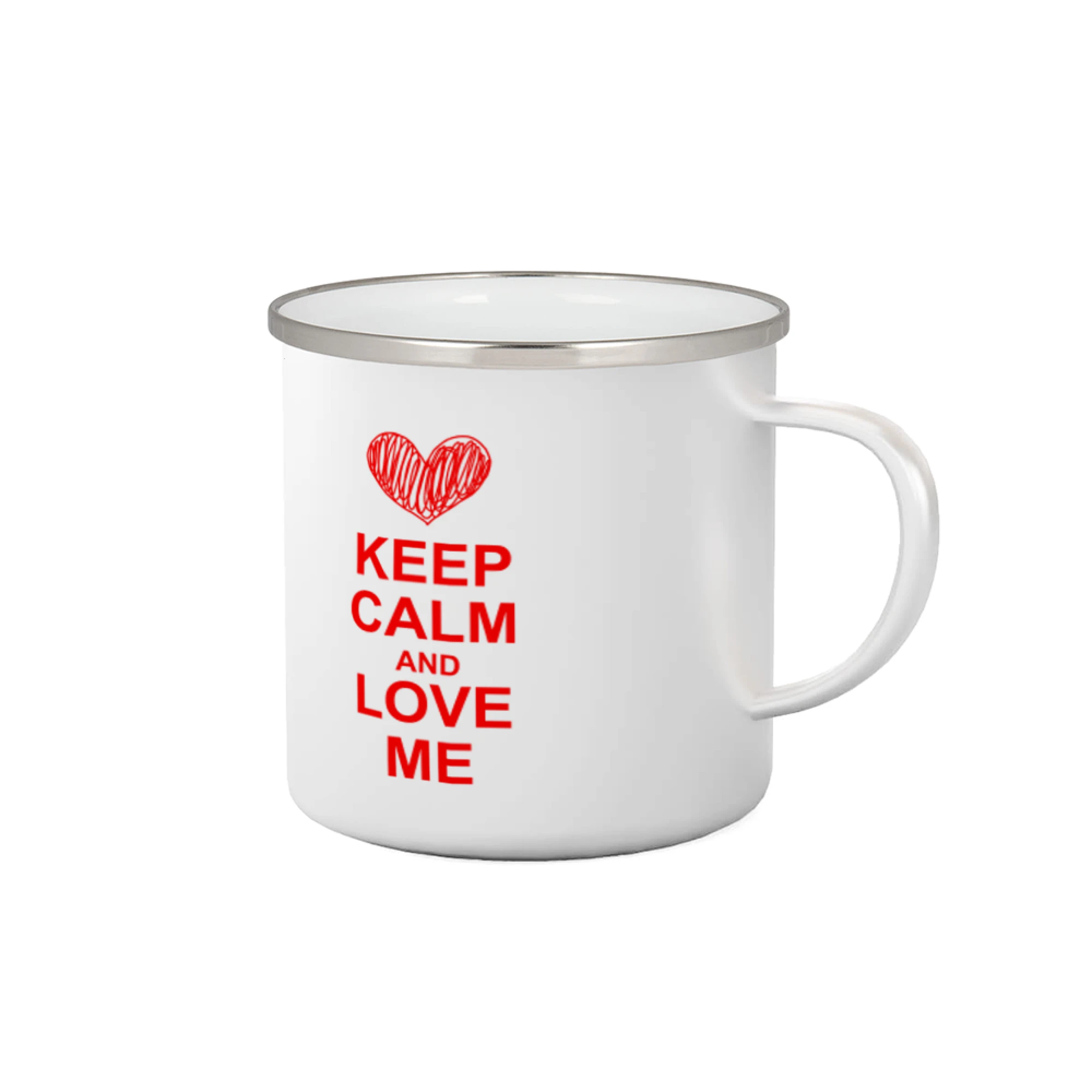 Keep calm and love me