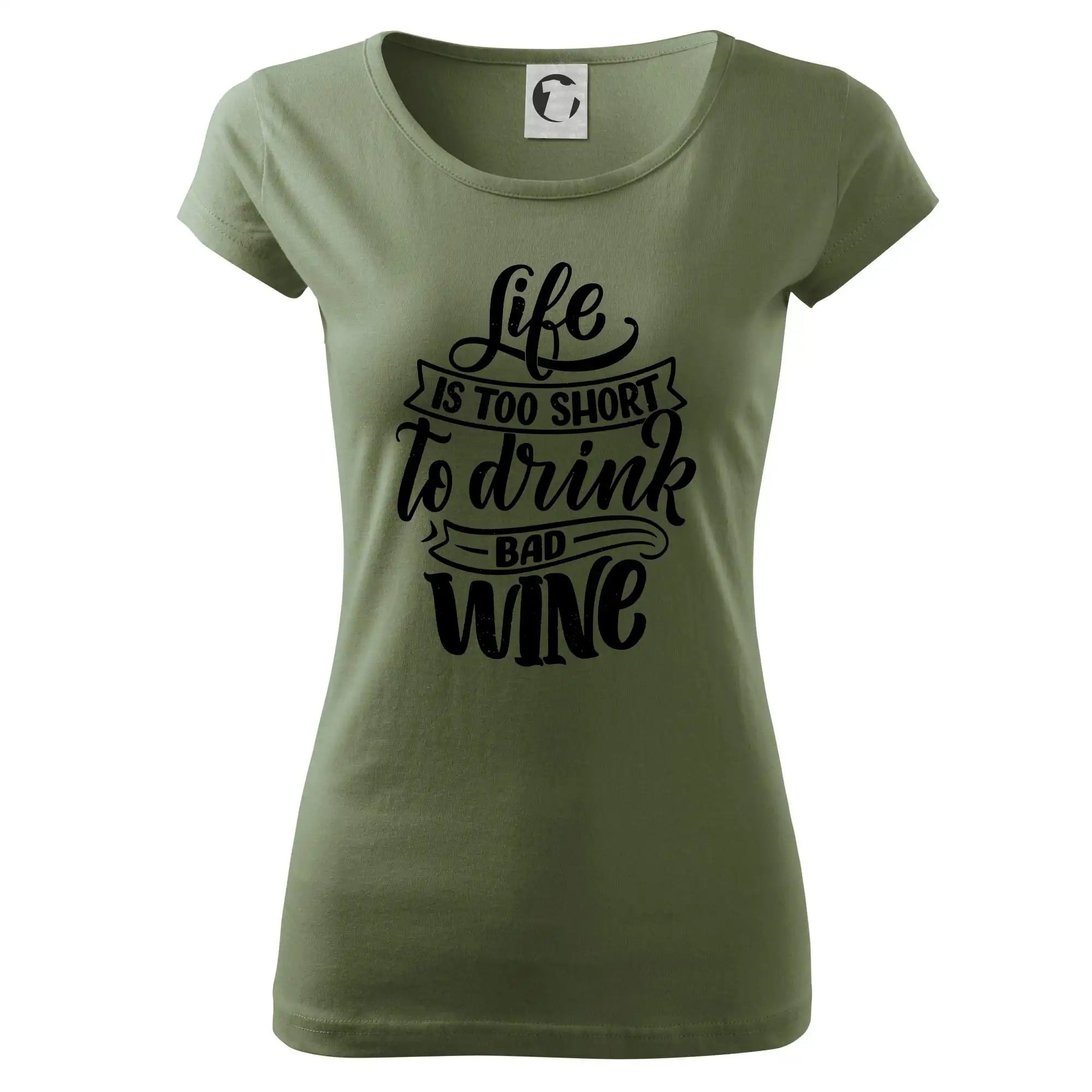 Life is a short to drink bad wine psací