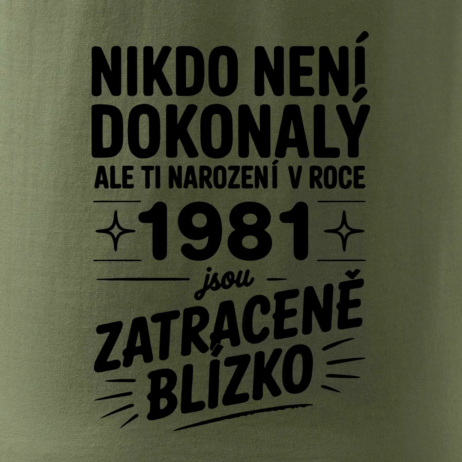 Nikdo není dokonalý ale ti narození v roce 1981 jsou zatraceně blízko