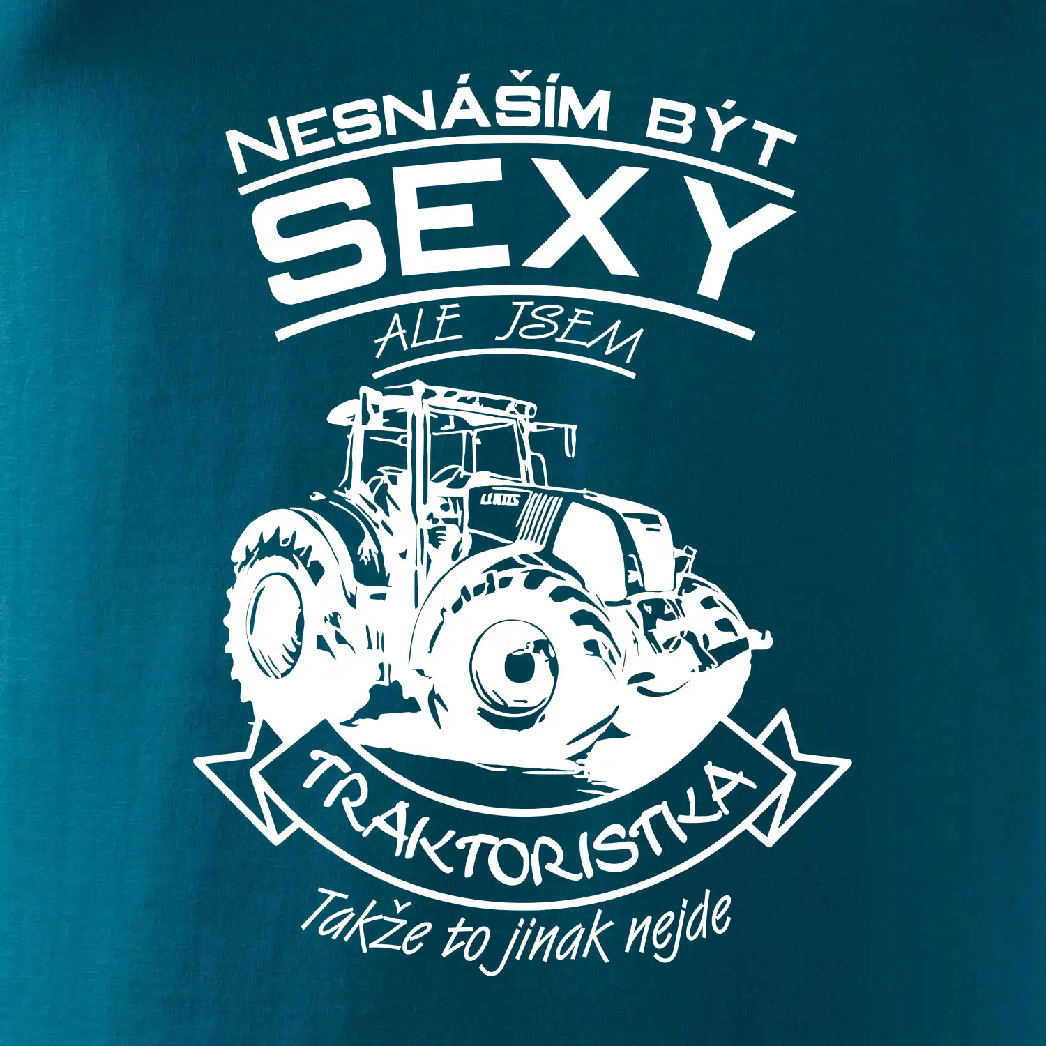 Nesnáším být sexy - Traktoristka - Traktor