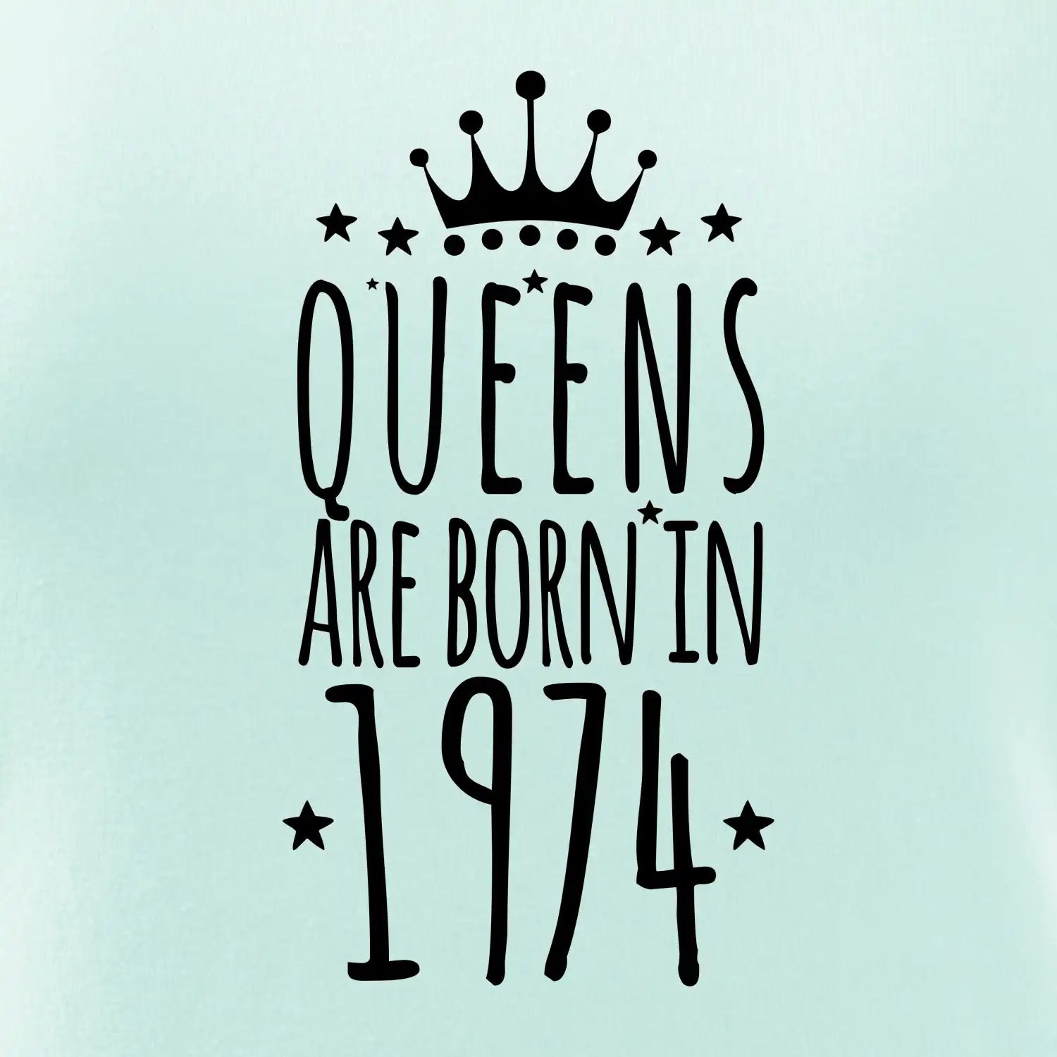 Queens are born in 1974
