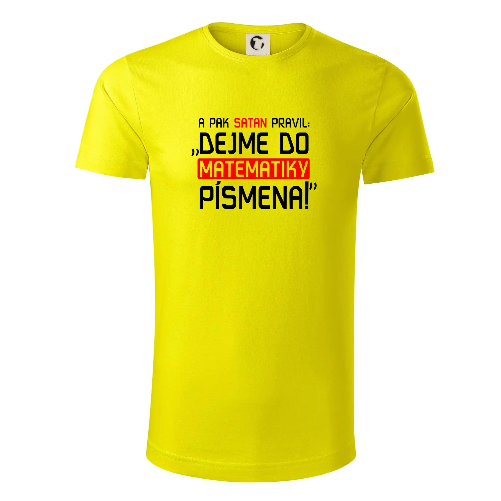 A pak satan pravil dejme do matematiky písmena