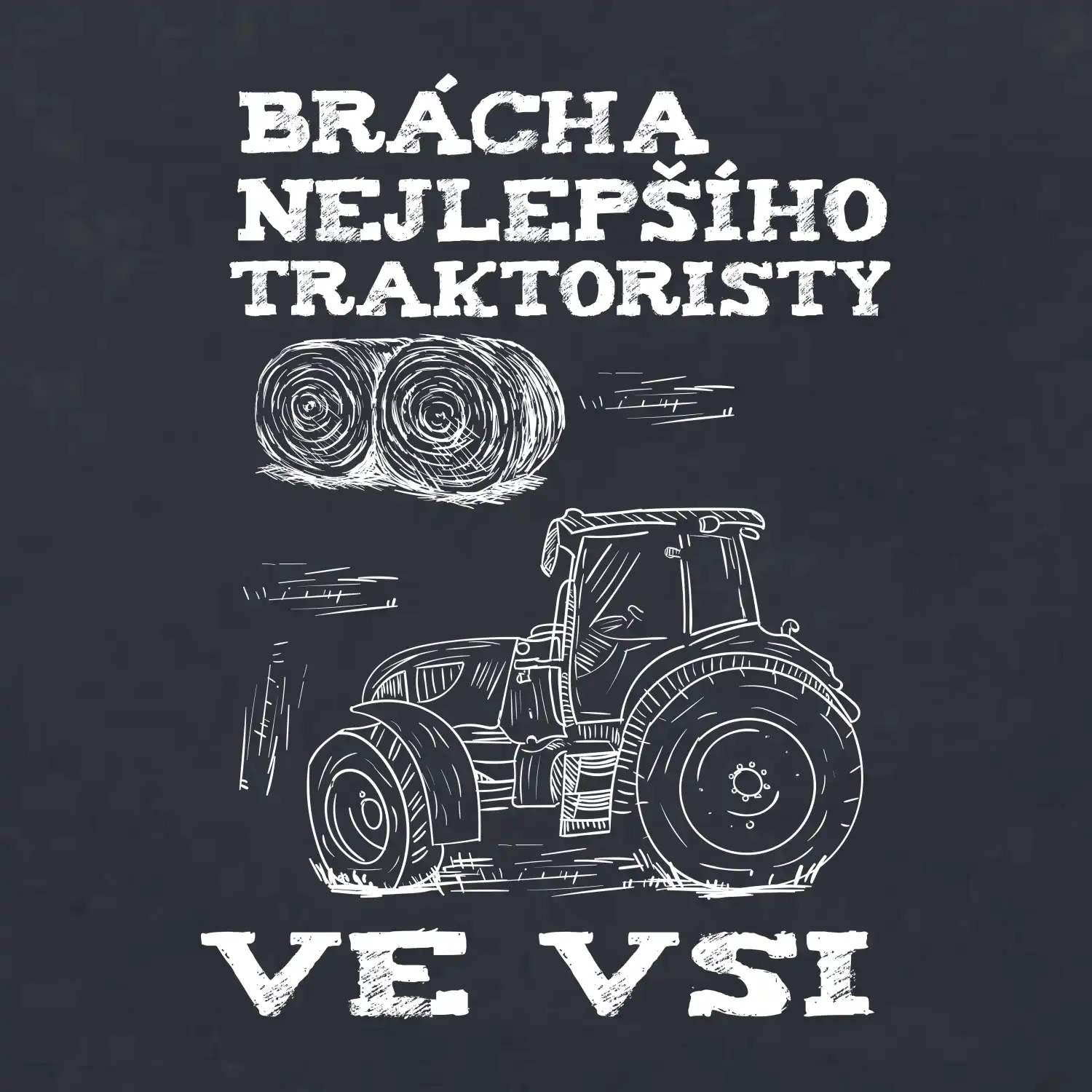 Brácha nejlepšího traktoristy ve vsi
