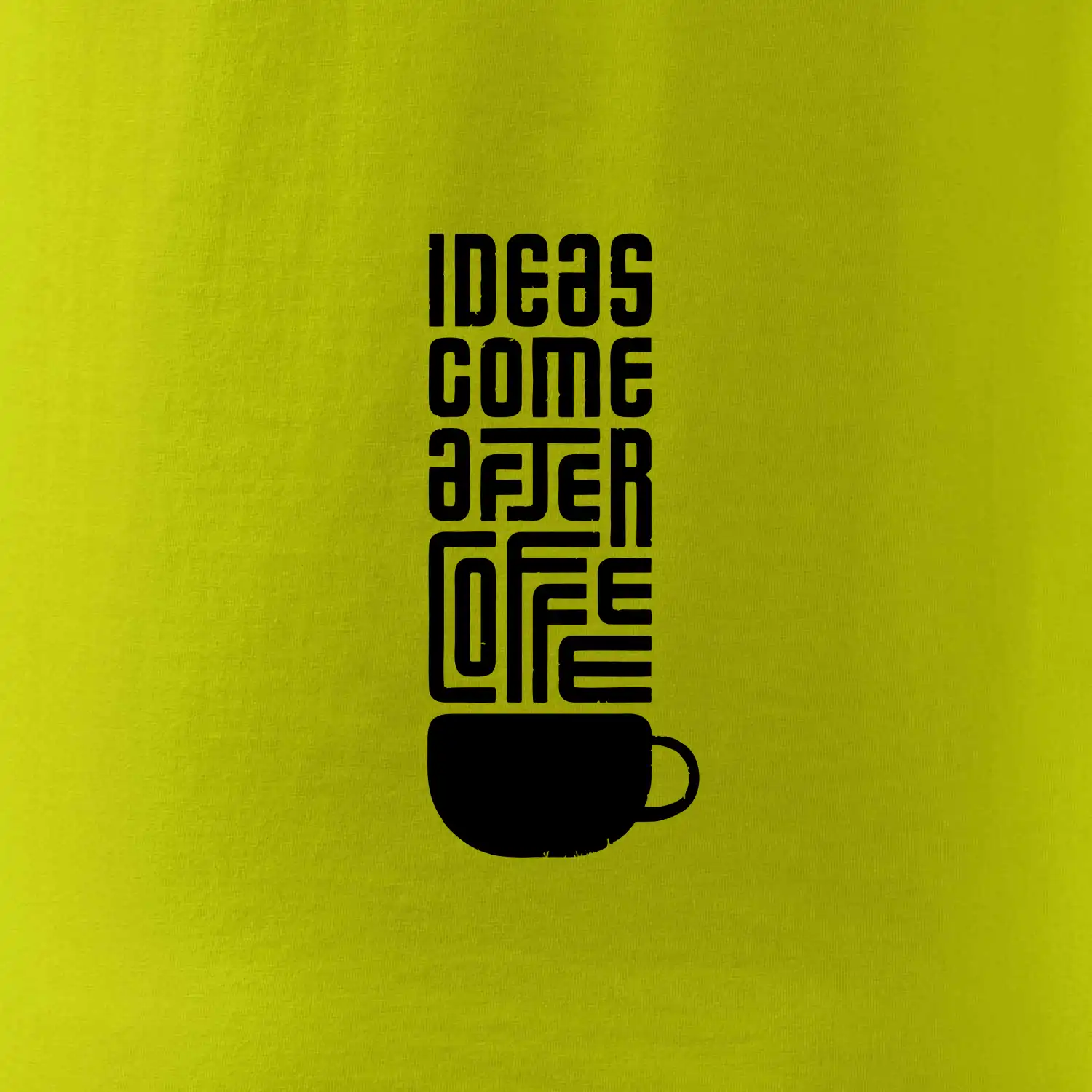 Ideas come after coffee