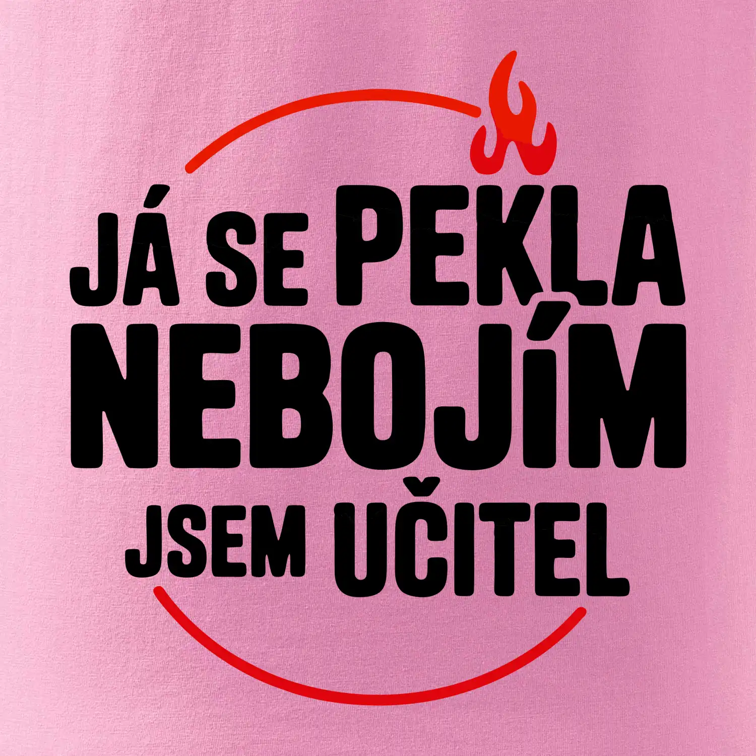 Já se pekla nebojím, jsem učitel