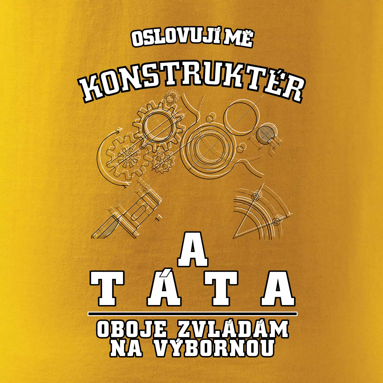 Oslovuji mě konstruktér a táta