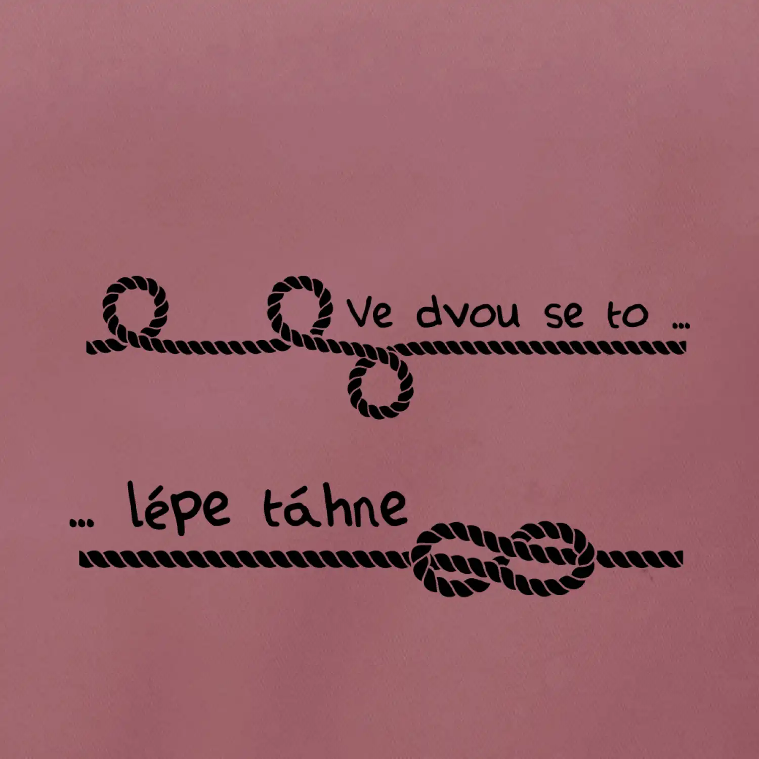 Ve dvou se to lépe táhne
