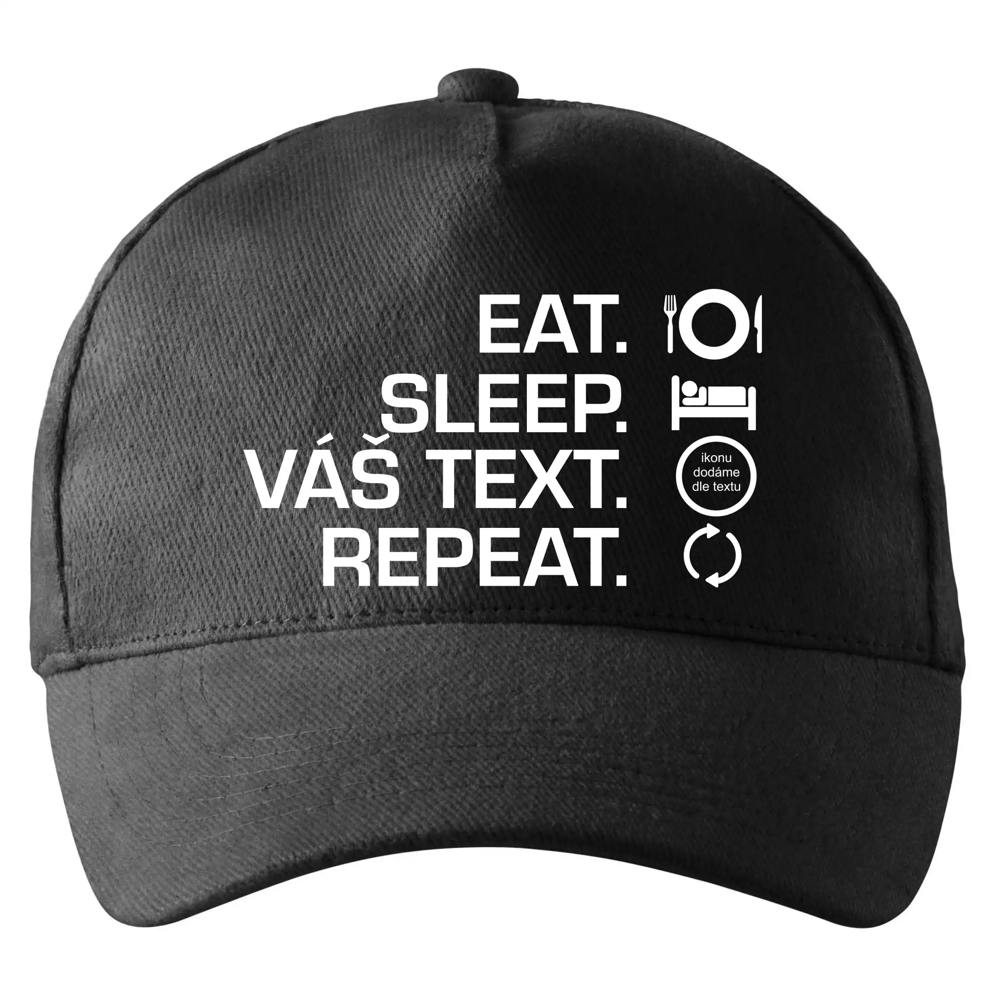 Eat sleep repeat vlastní text