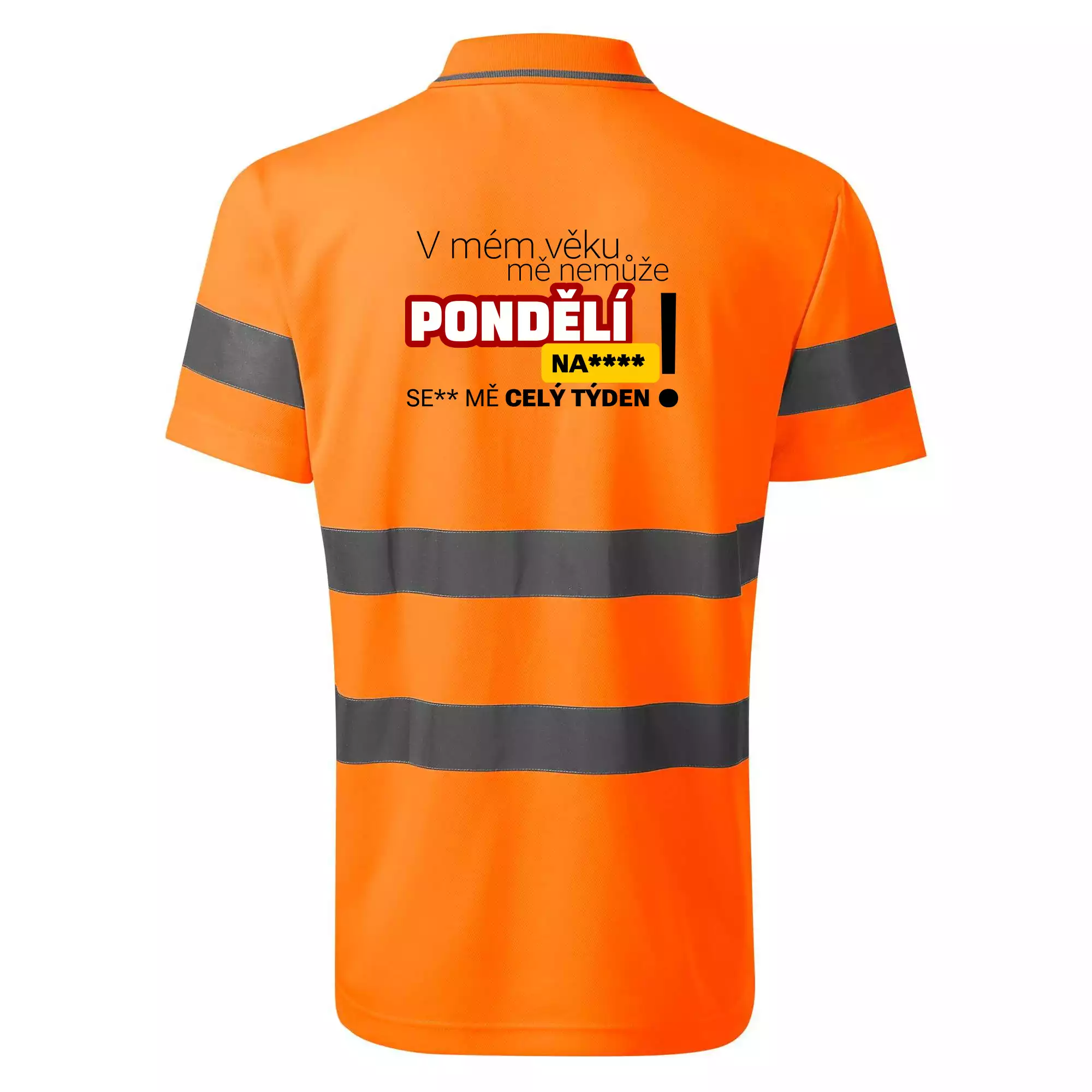 V mém věku mě nemůže pondělí nas****