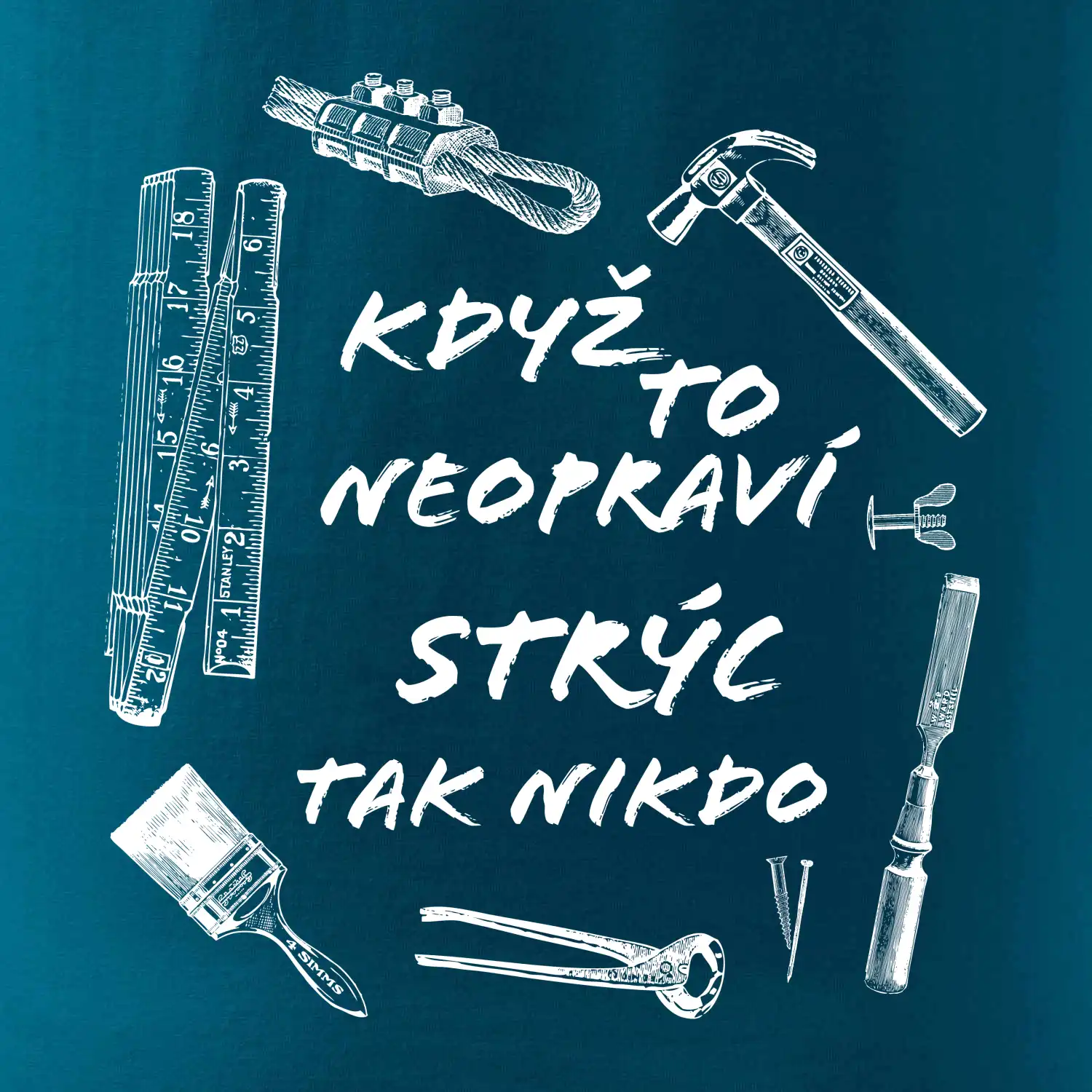 Když to neopraví strýc tak nikdo