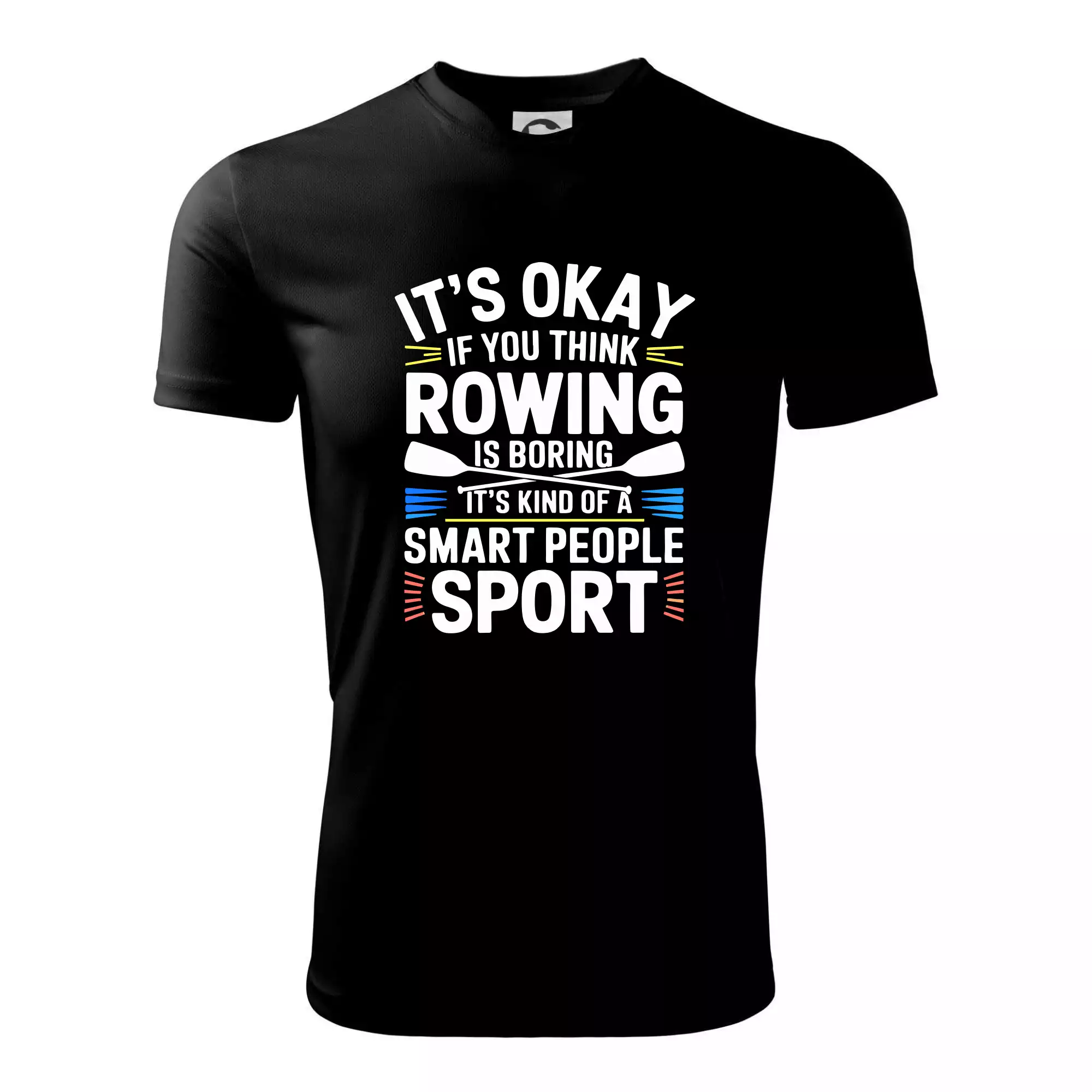 It's okay if you think rowing is boring