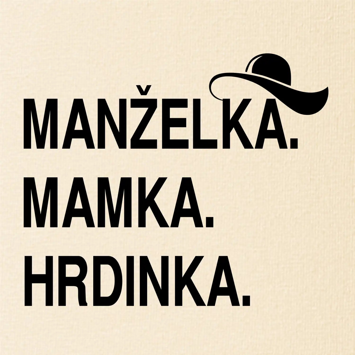 Manželka mamka hrdinka