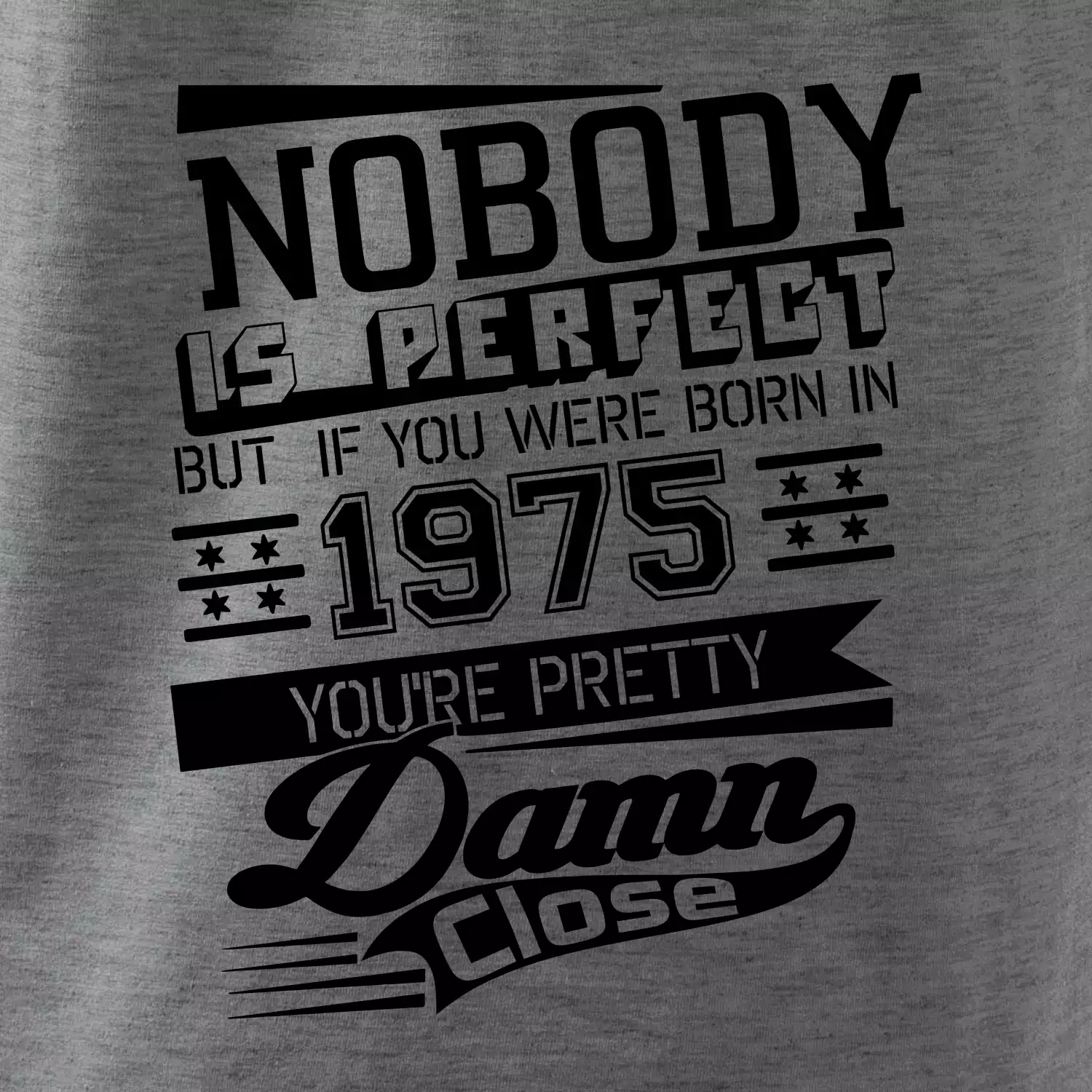 Nobody is perfect - 1975