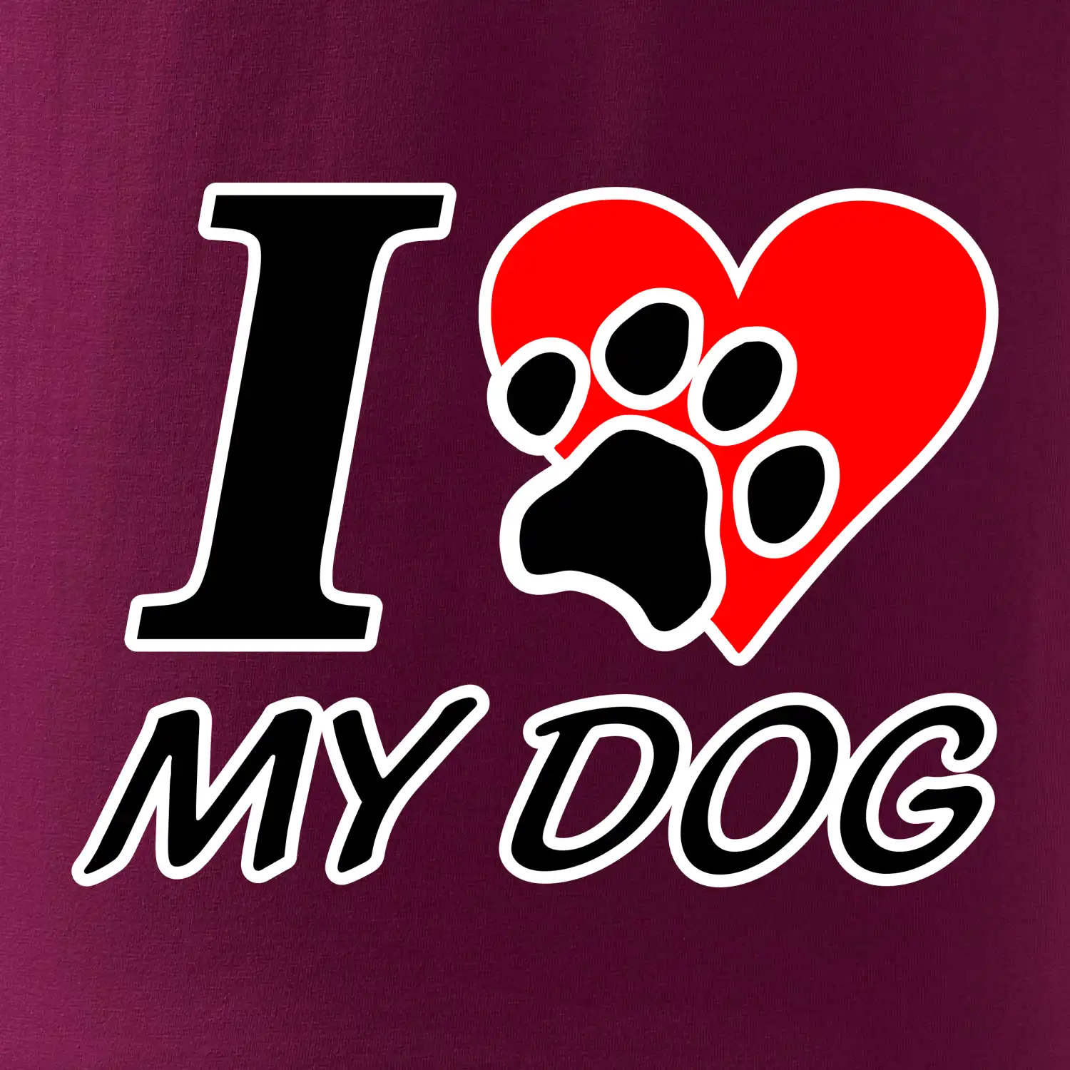 I love my dog - nápis