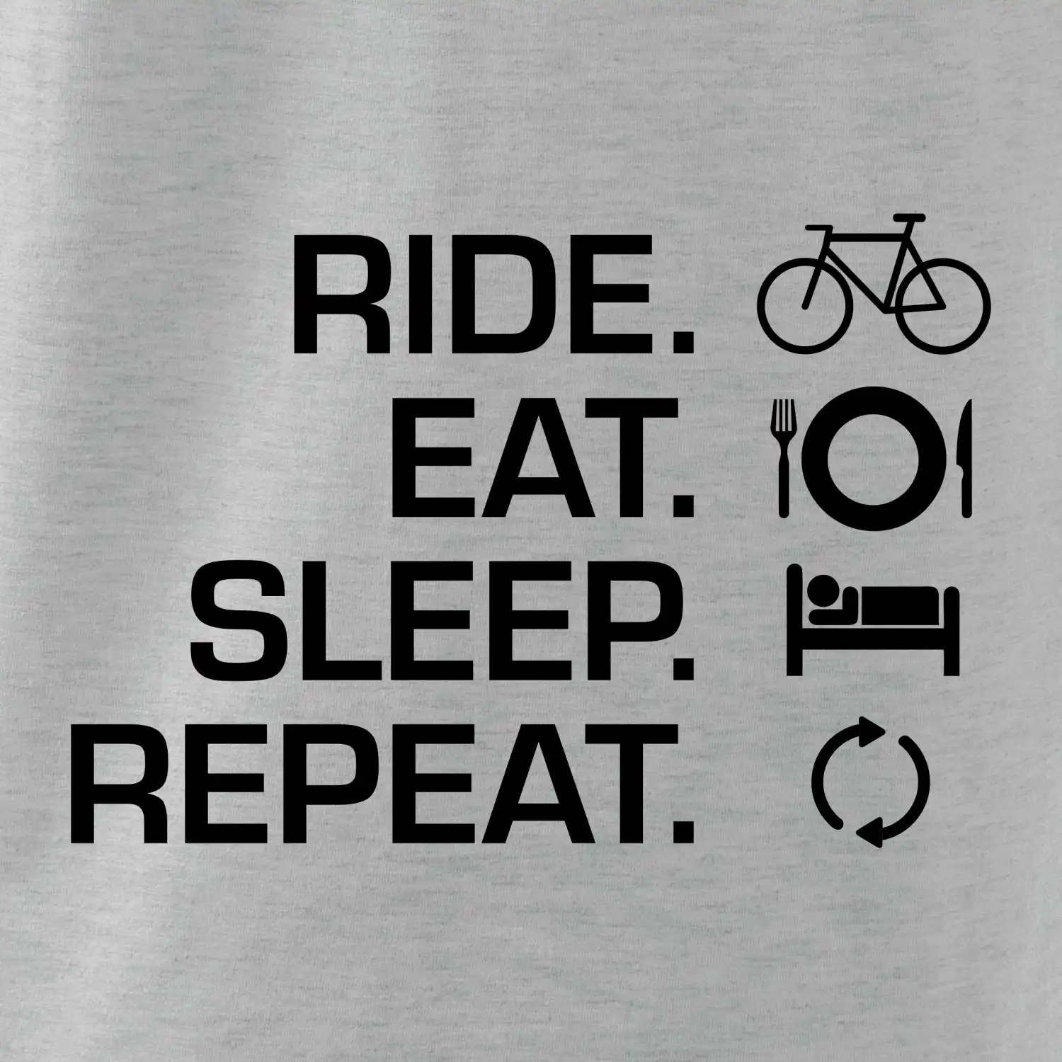 Ride Eat Sleep Repeat kolo