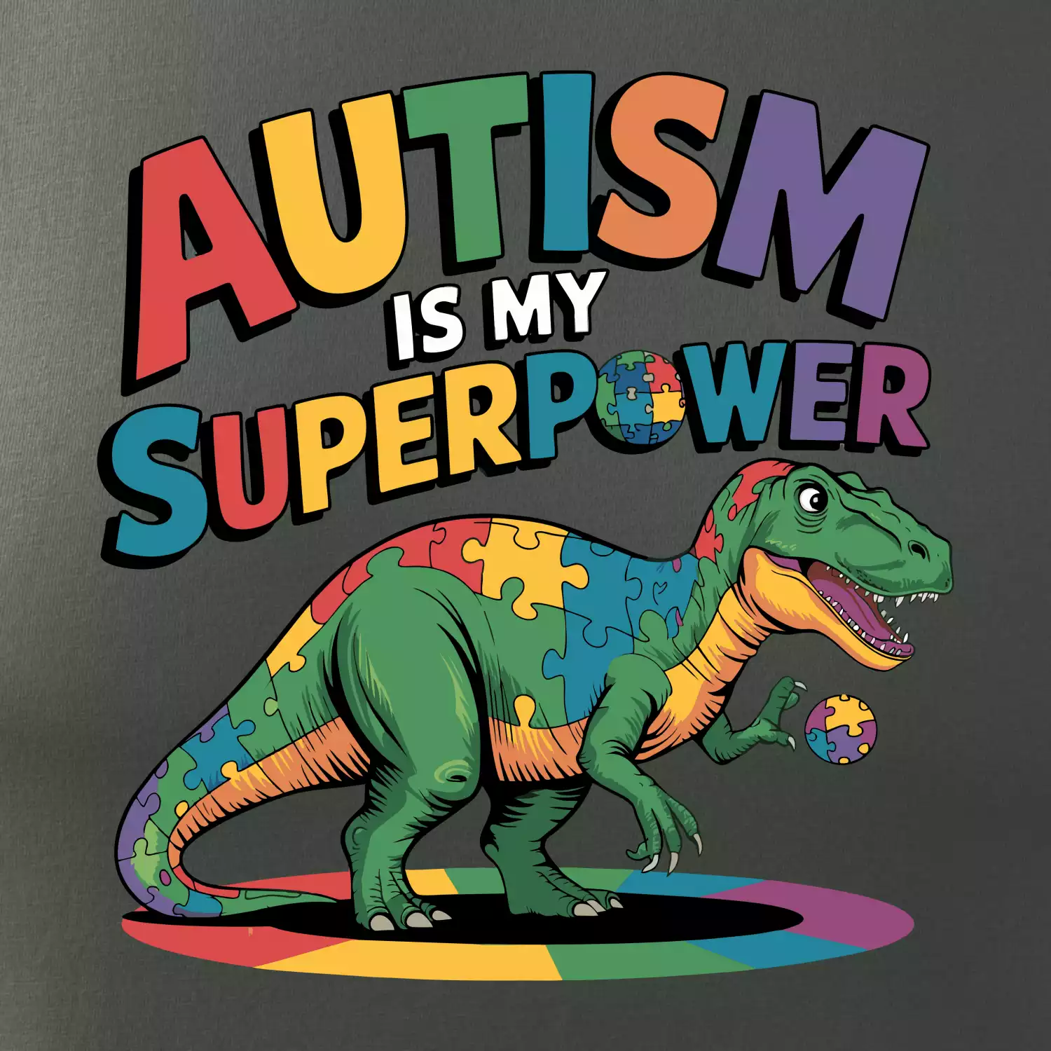 Autism is my superpower dinosaurus