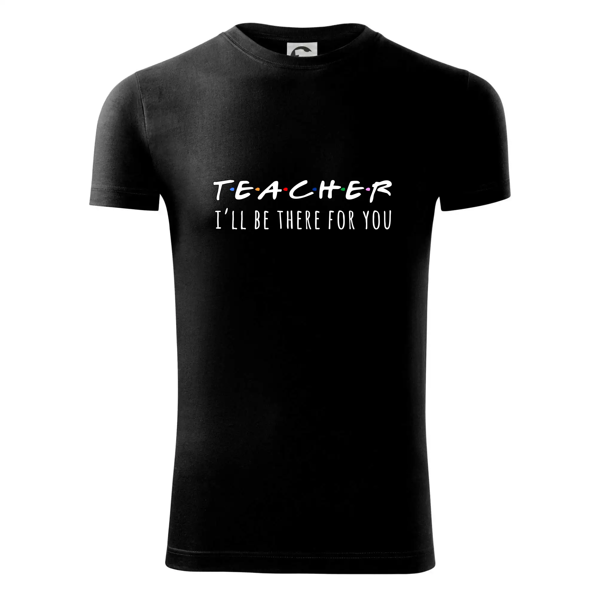 Teacher i'll be there for you