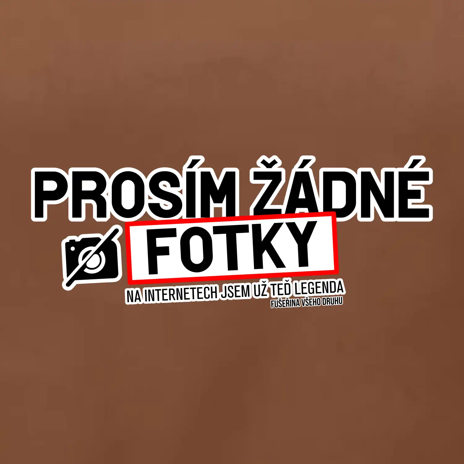 Prosím žádné fotky - fušeřina