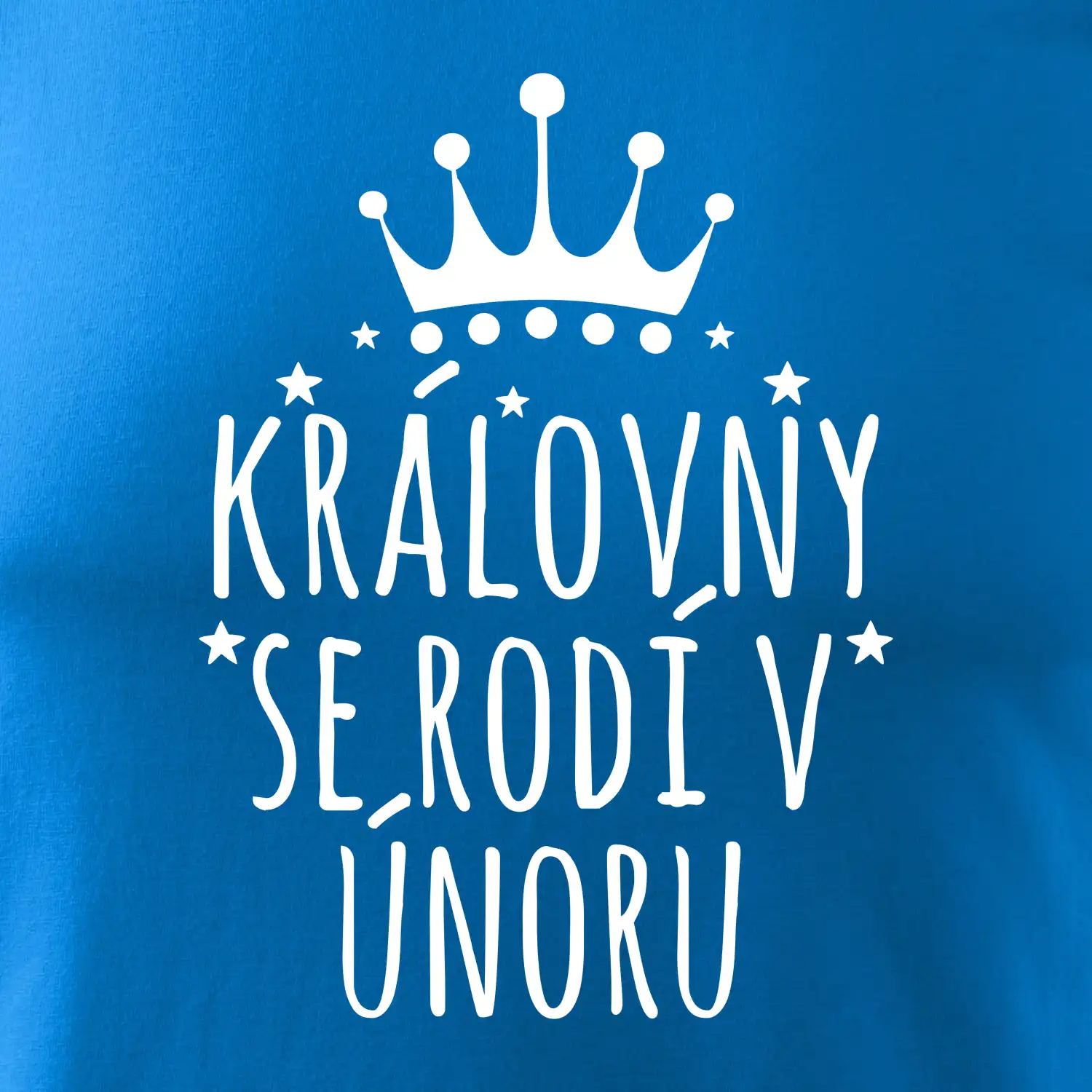 Královny se rodí v únoru