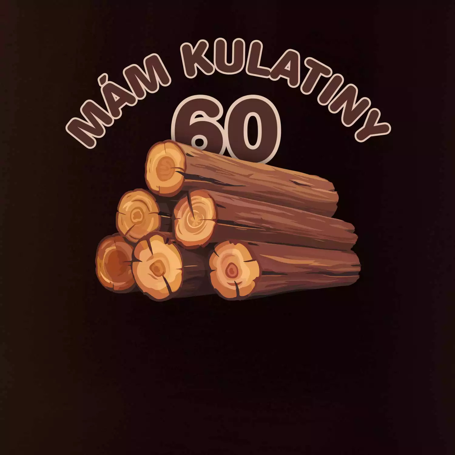 Mám kulatiny 60