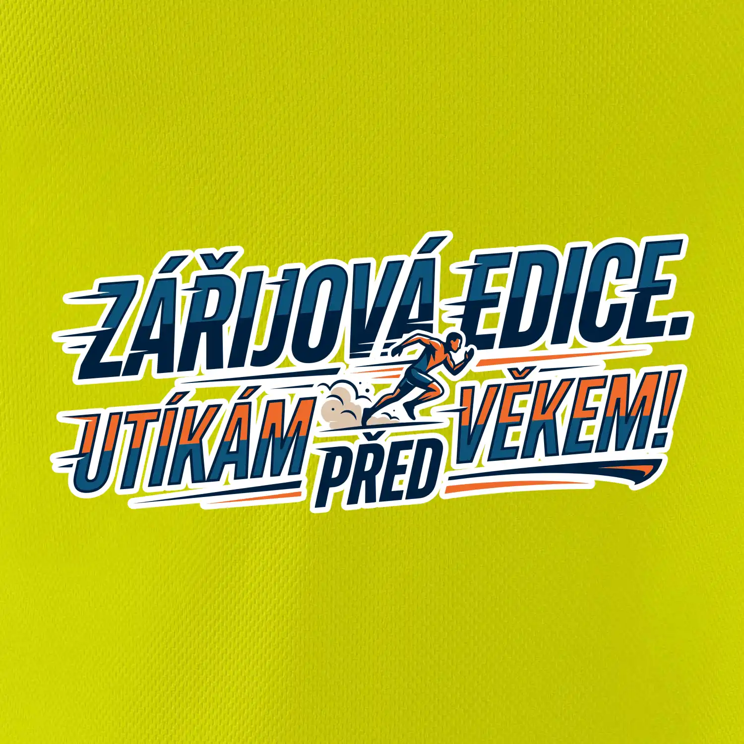Zářijová edice. Utíkám před věkem!