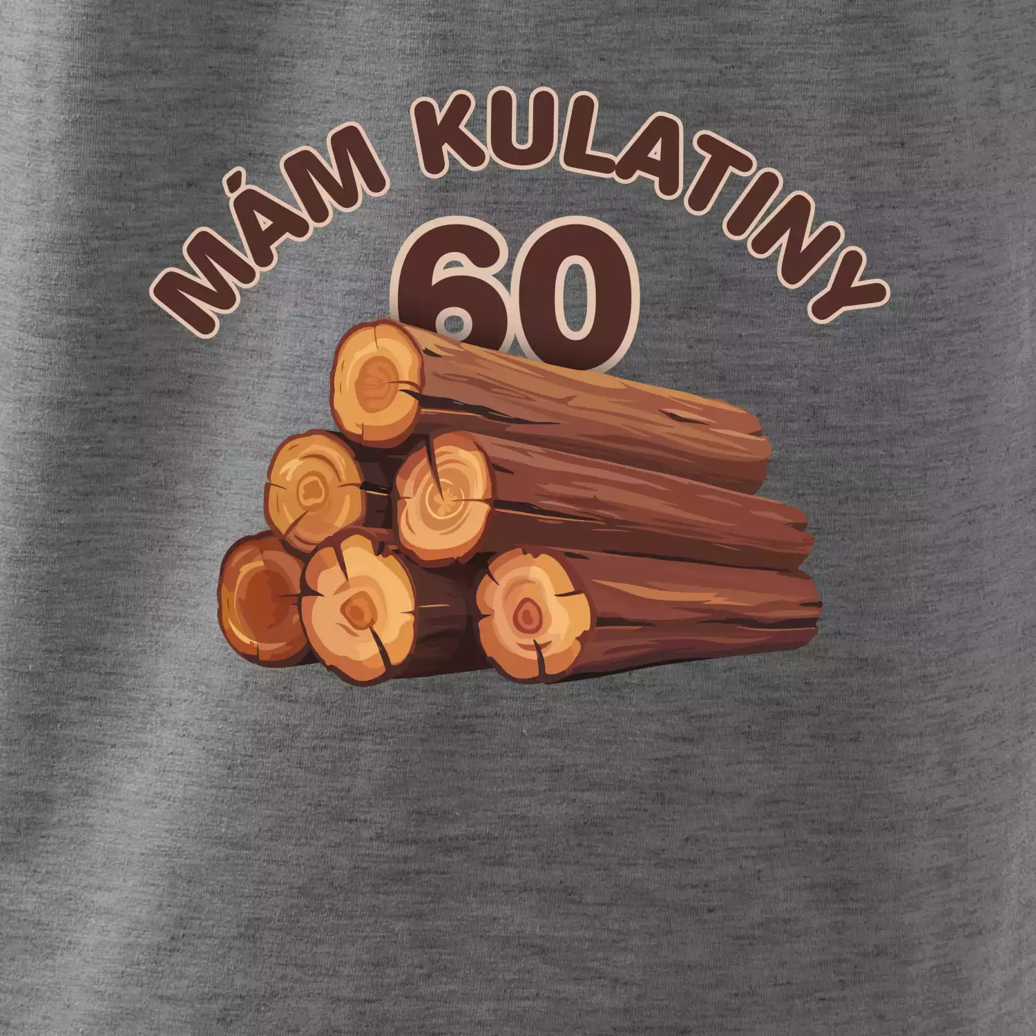 Mám kulatiny 60