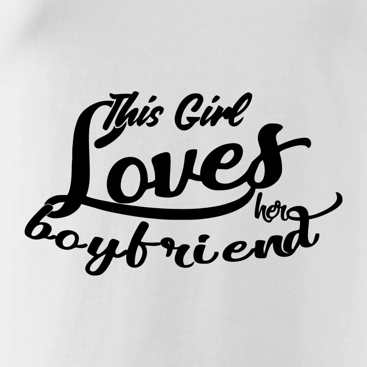 This Girl Loves her Boyfriend