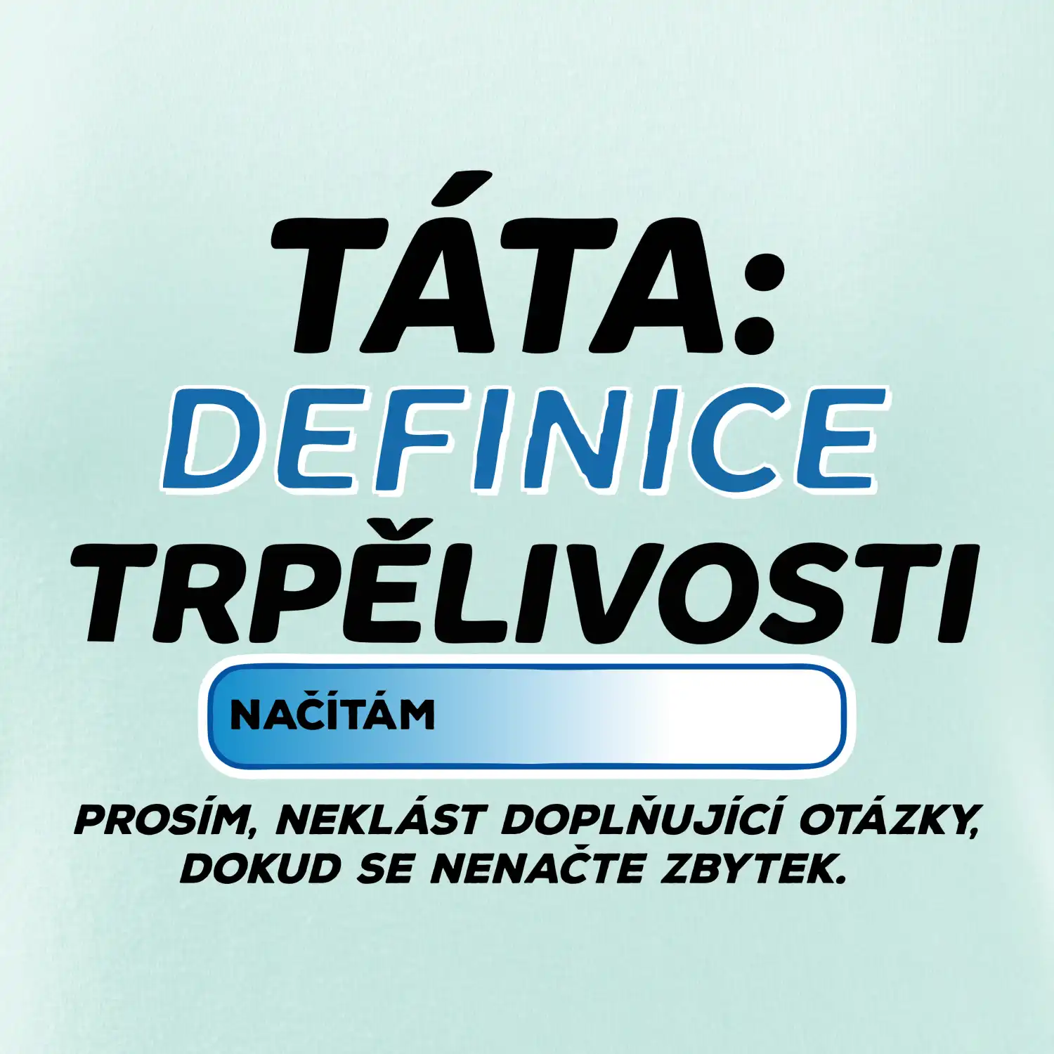 Táta definice trpělivosti