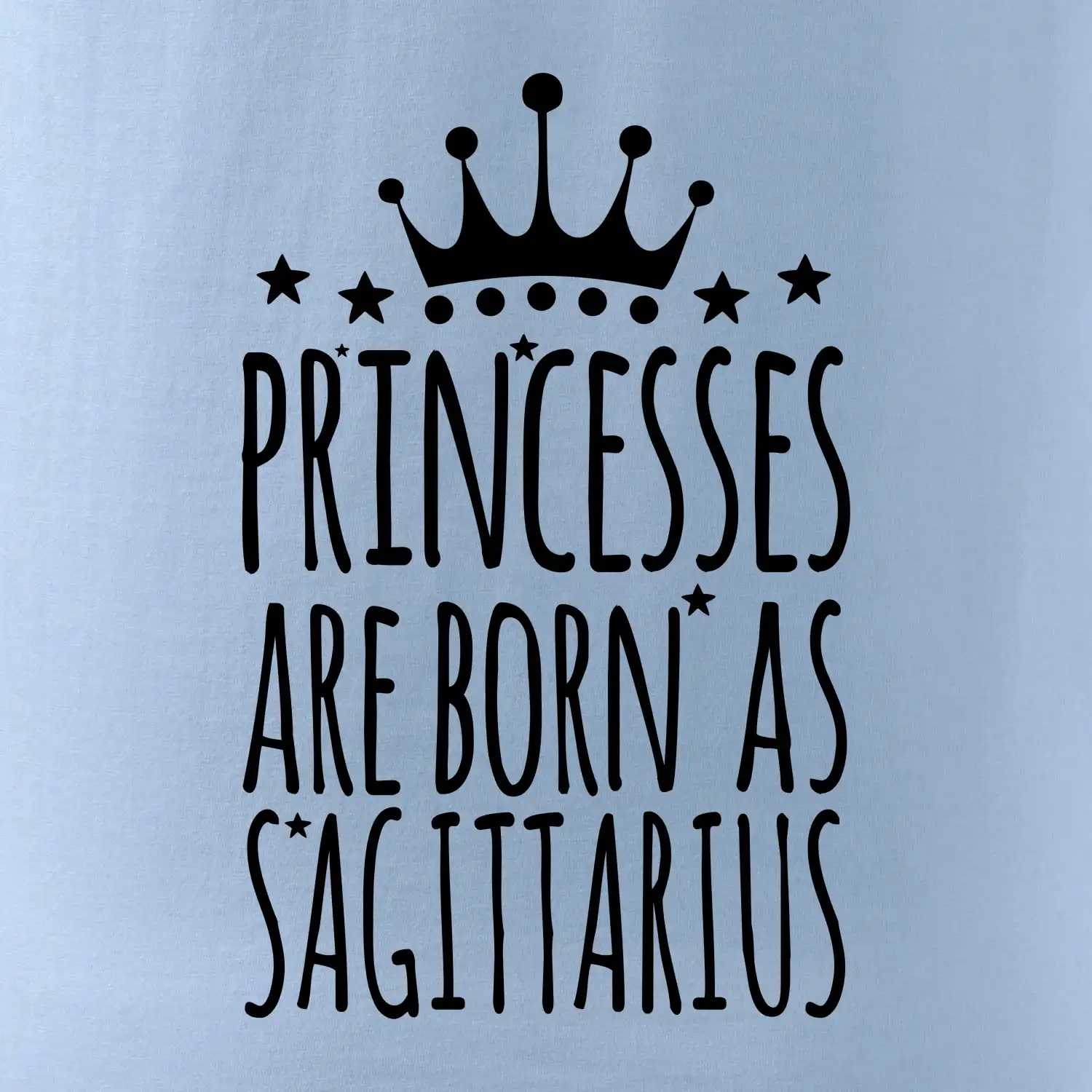 Princesses are born as Sagittarius - Střelec