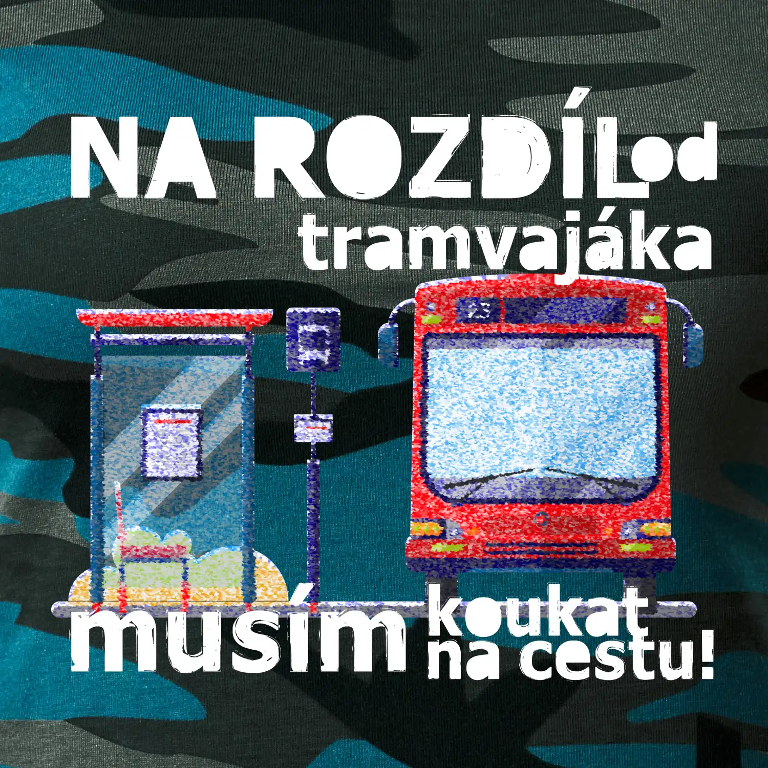 Na rozdíl od tramvajáka musím koukat na cestu