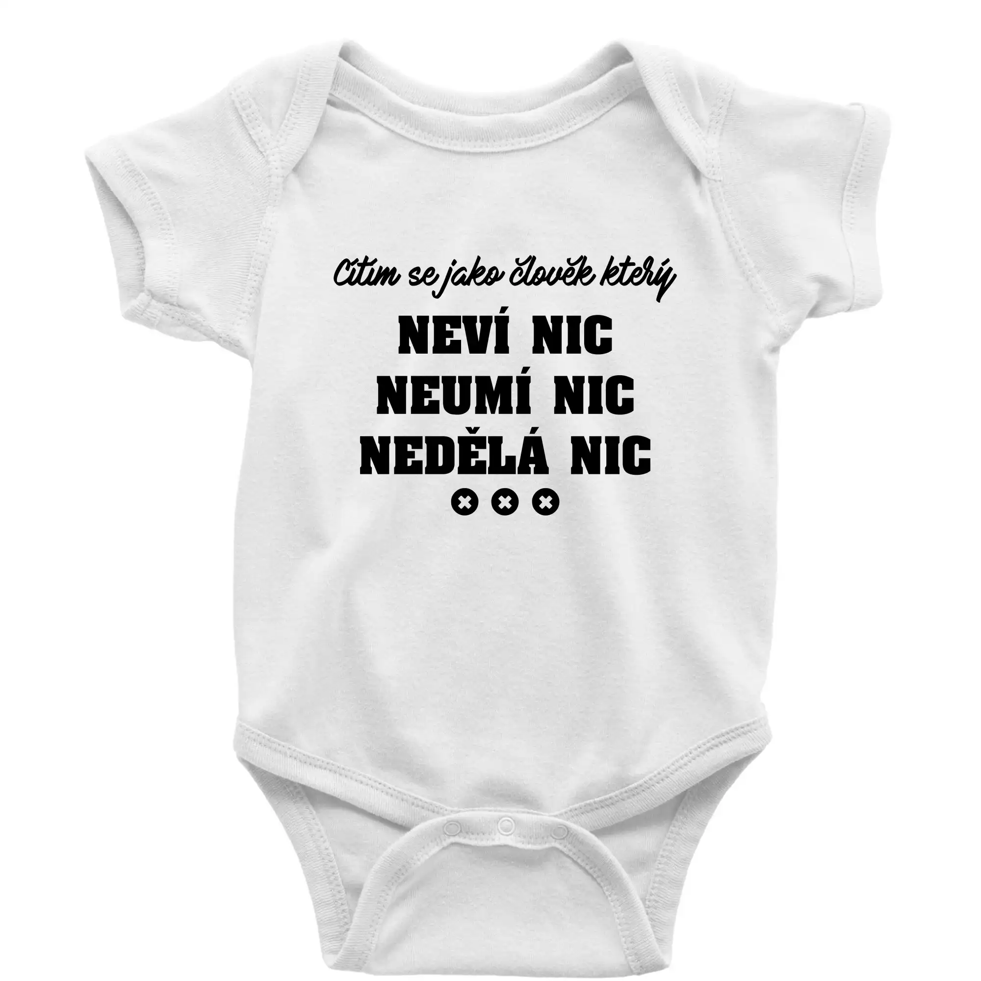 Jsem člověk který neví nic neumí nic nedělá nic