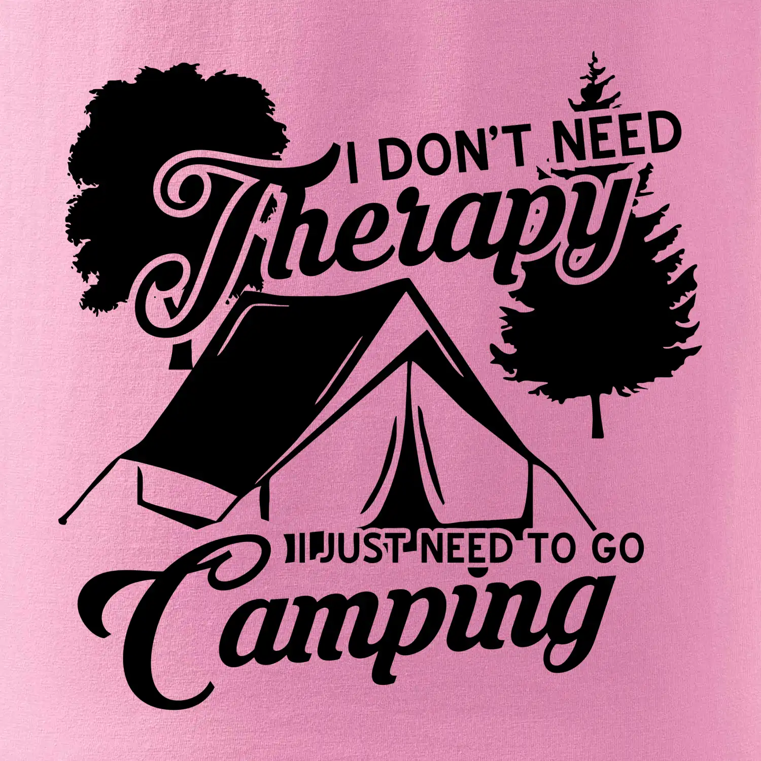 I don't need therapy camping
