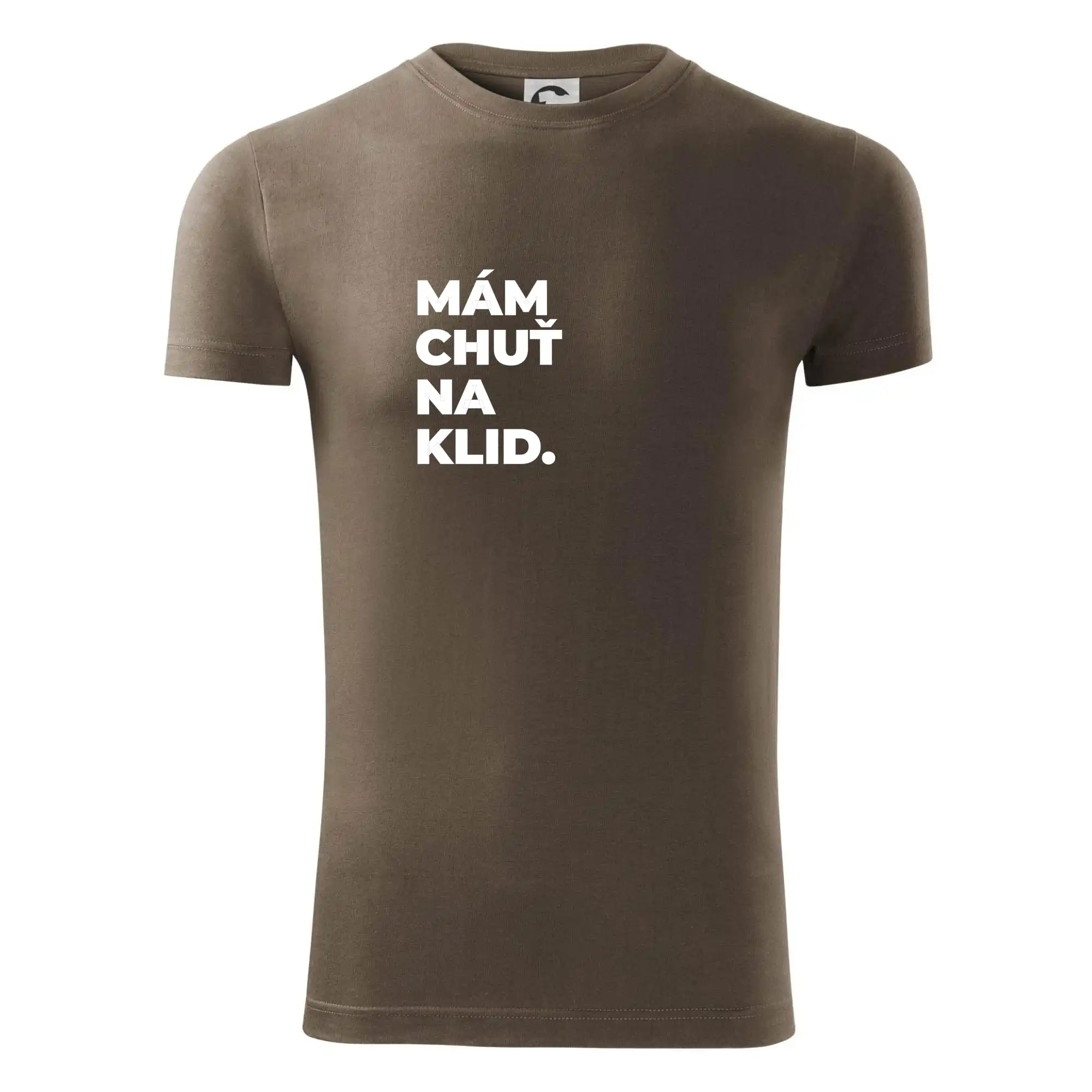 MÁM CHUŤ NA KLID.