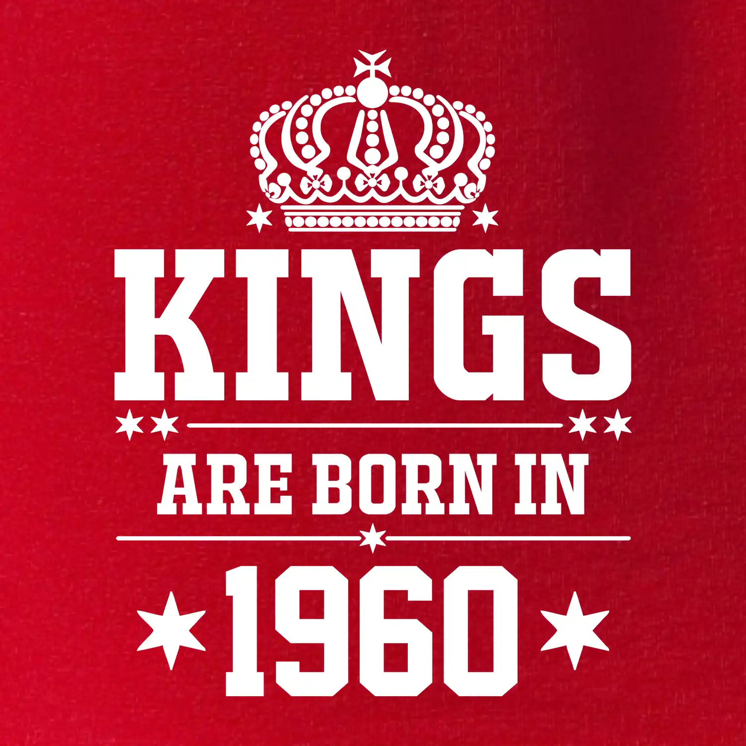 Kings are born in 1960