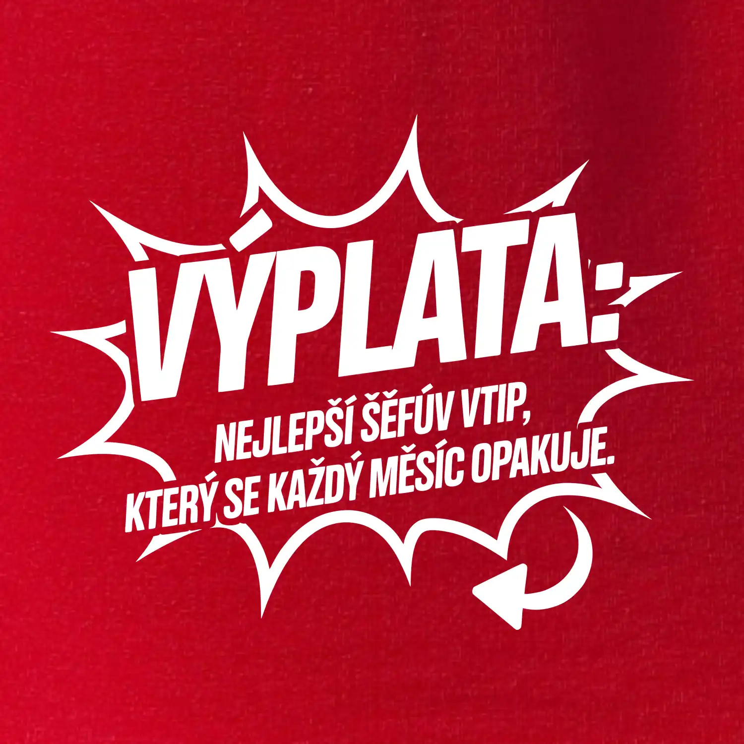 Výplata nejlepší šéfův vtip, který se každý měsíc opakuje