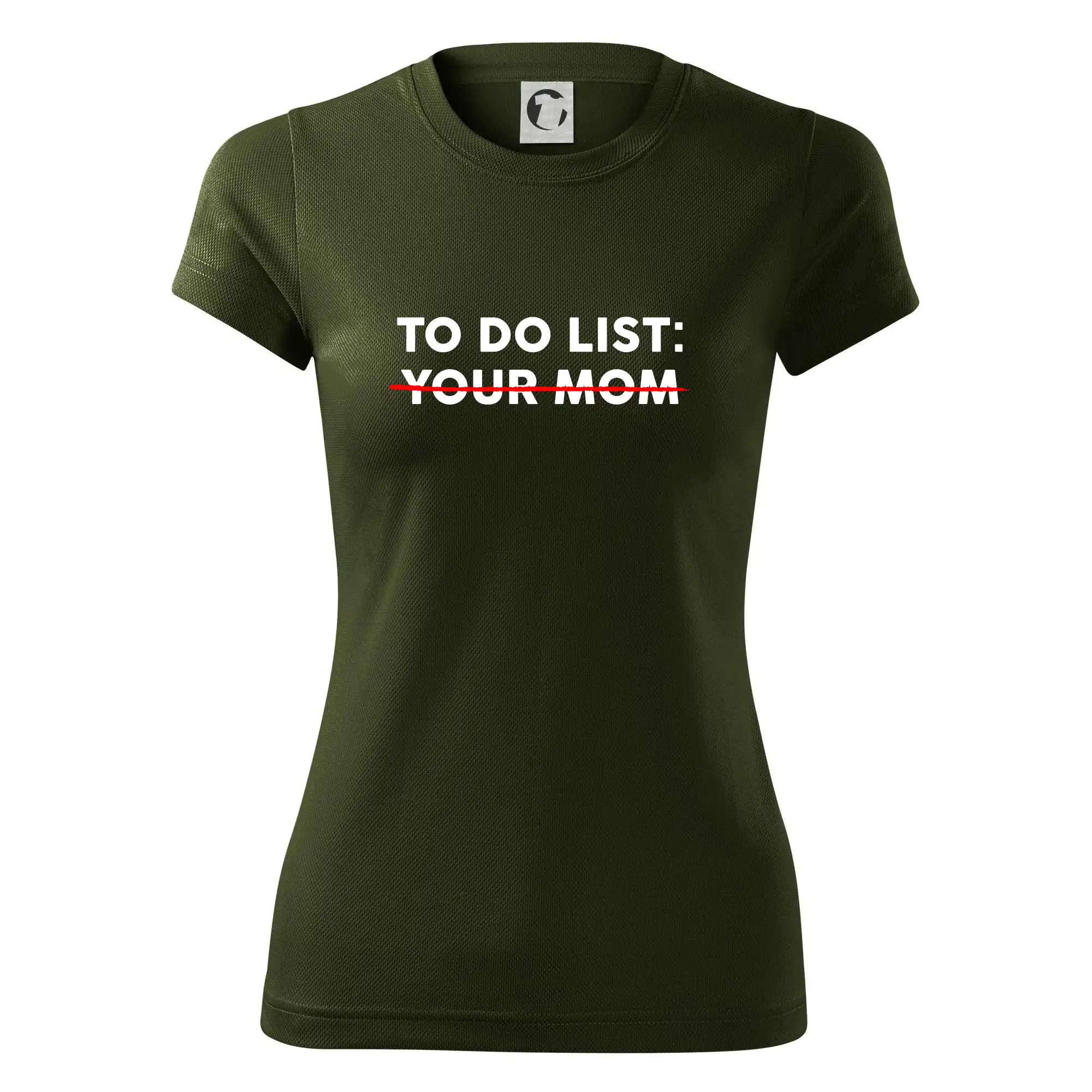 To do list: Your mom