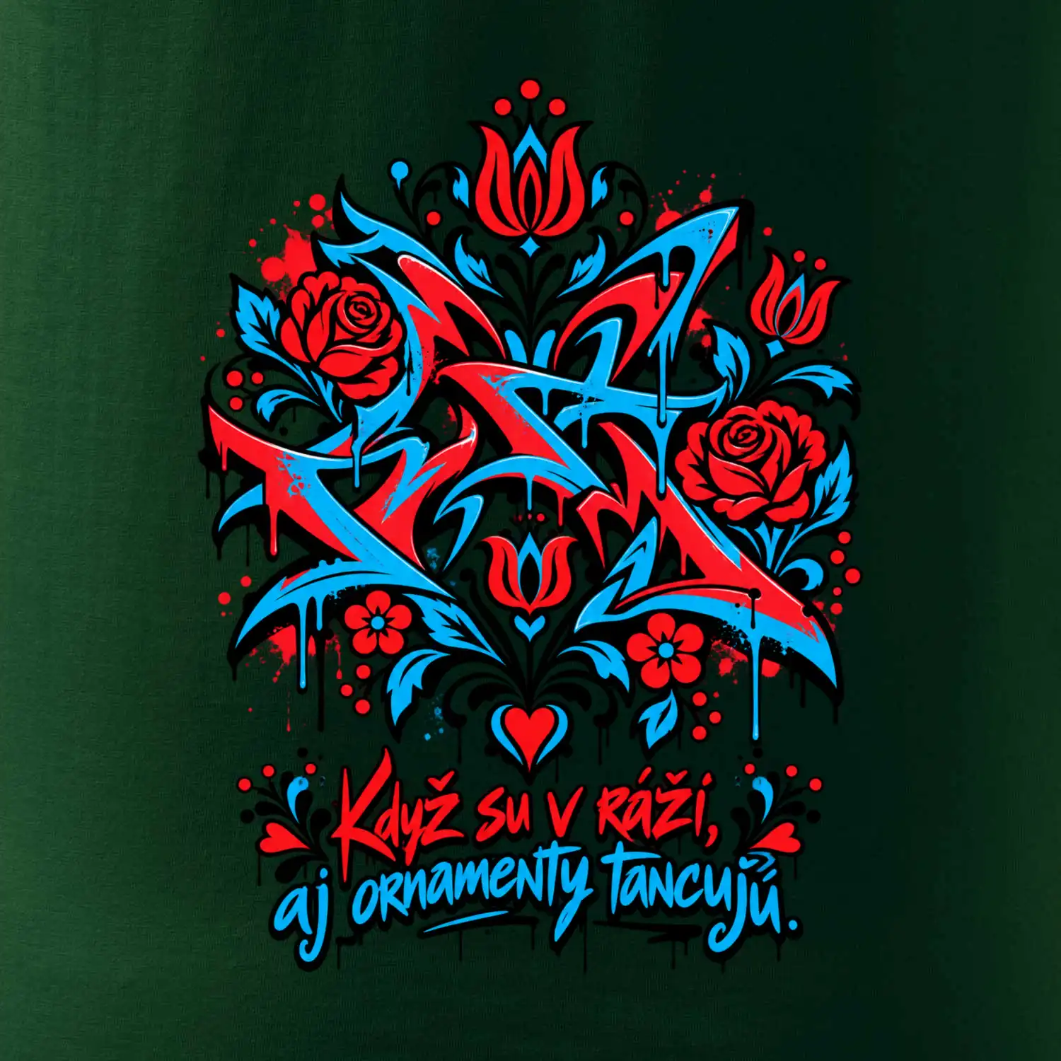 Streetart -  Když su v ráži, aj květy tancujú