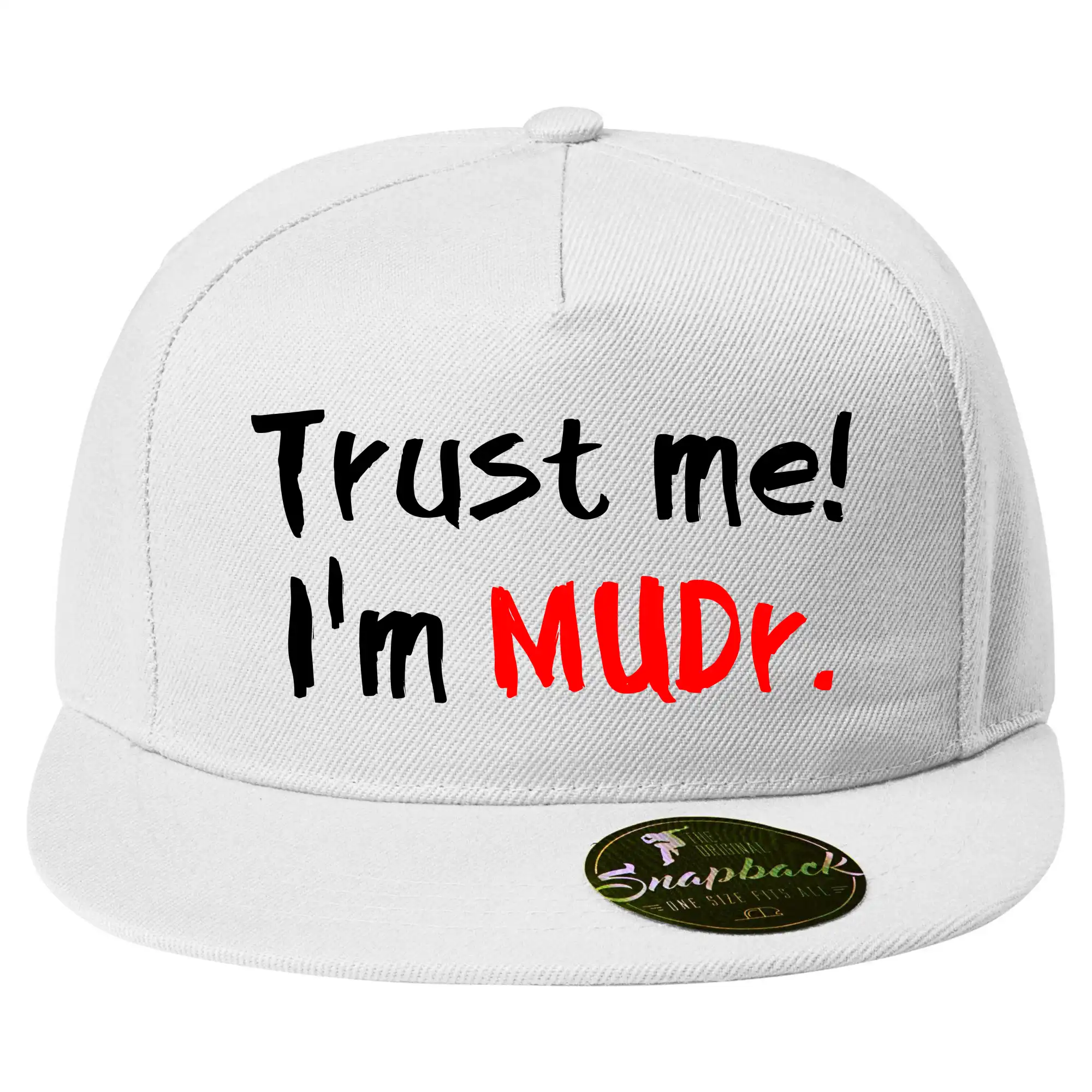 Trust me I´m  MUDr. / Věř mi jsem MUDR.