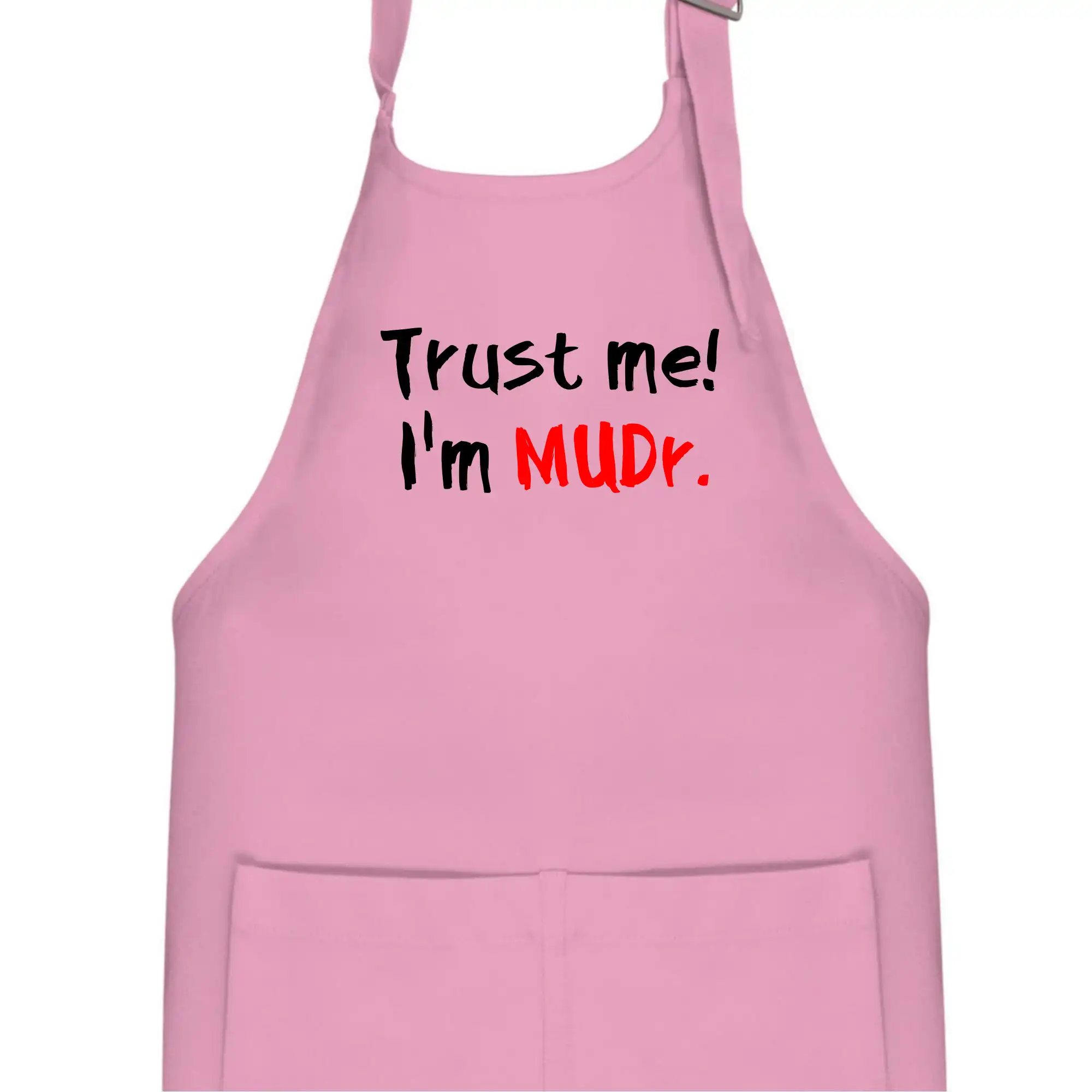 Trust me I´m  MUDr. / Věř mi jsem MUDR.