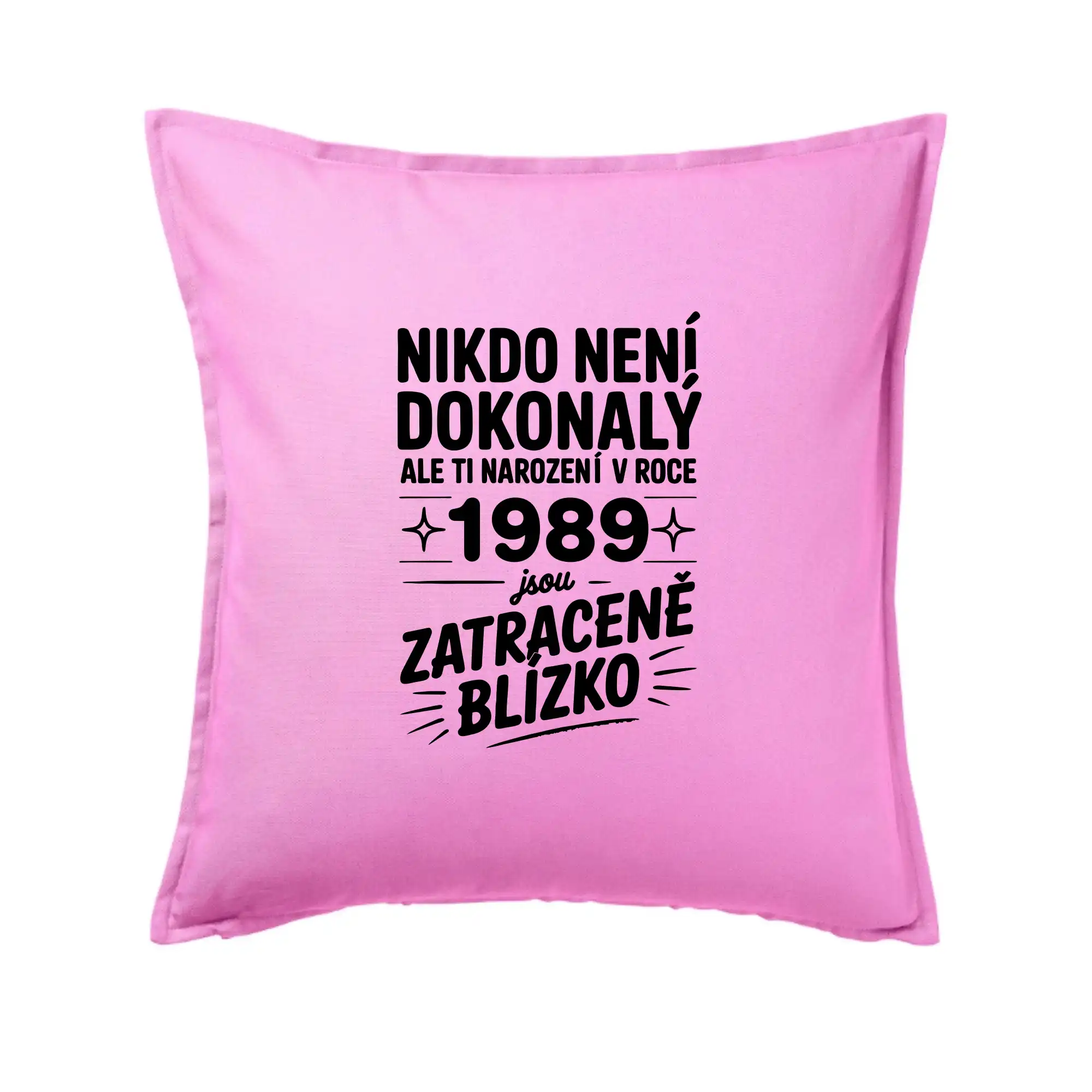 Nikdo není dokonalý ale ti narození v roce 1989 jsou zatraceně blízko