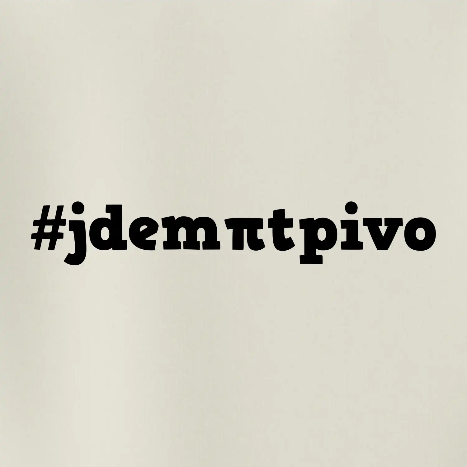 Jdem pít pivo
