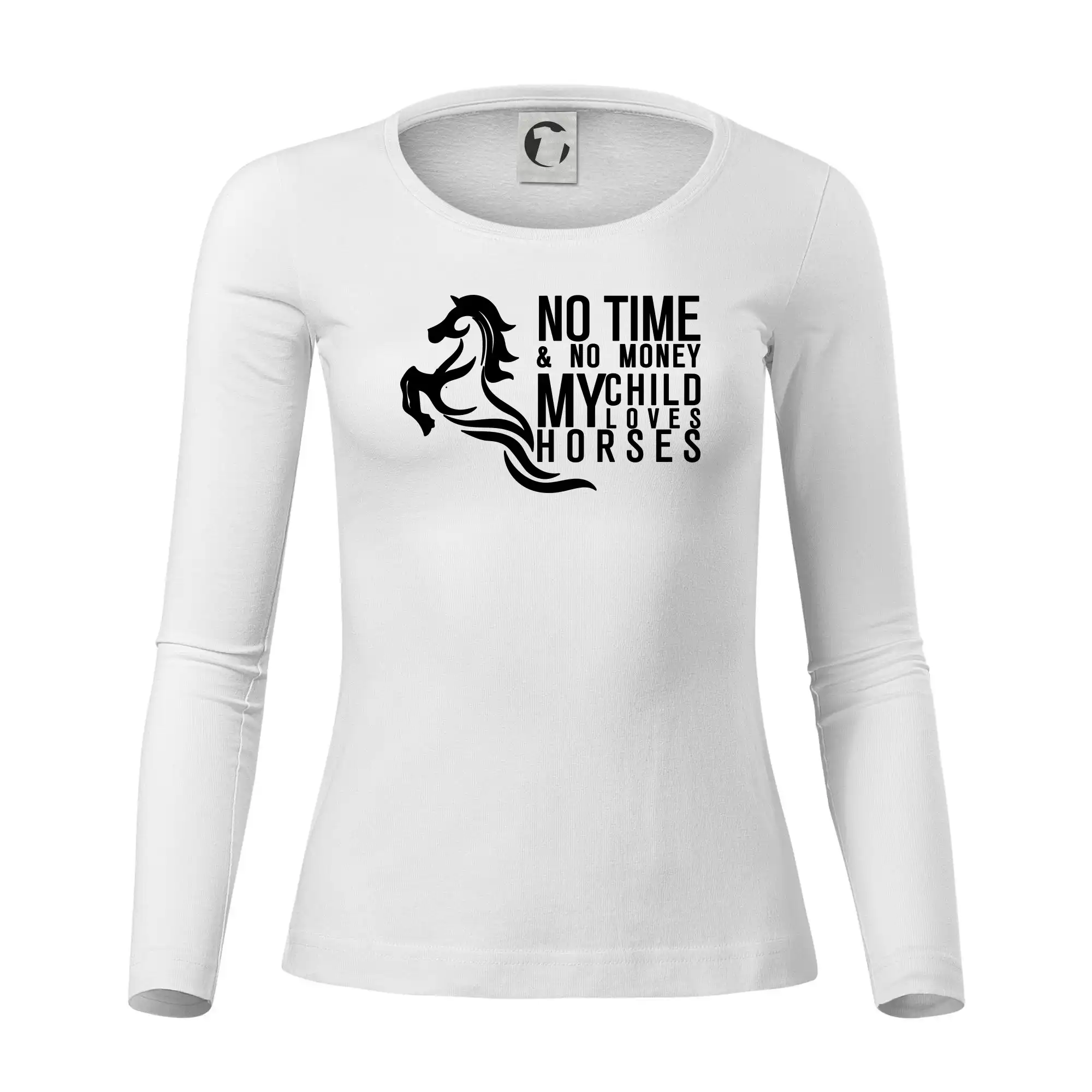 No time no money my child loves horses